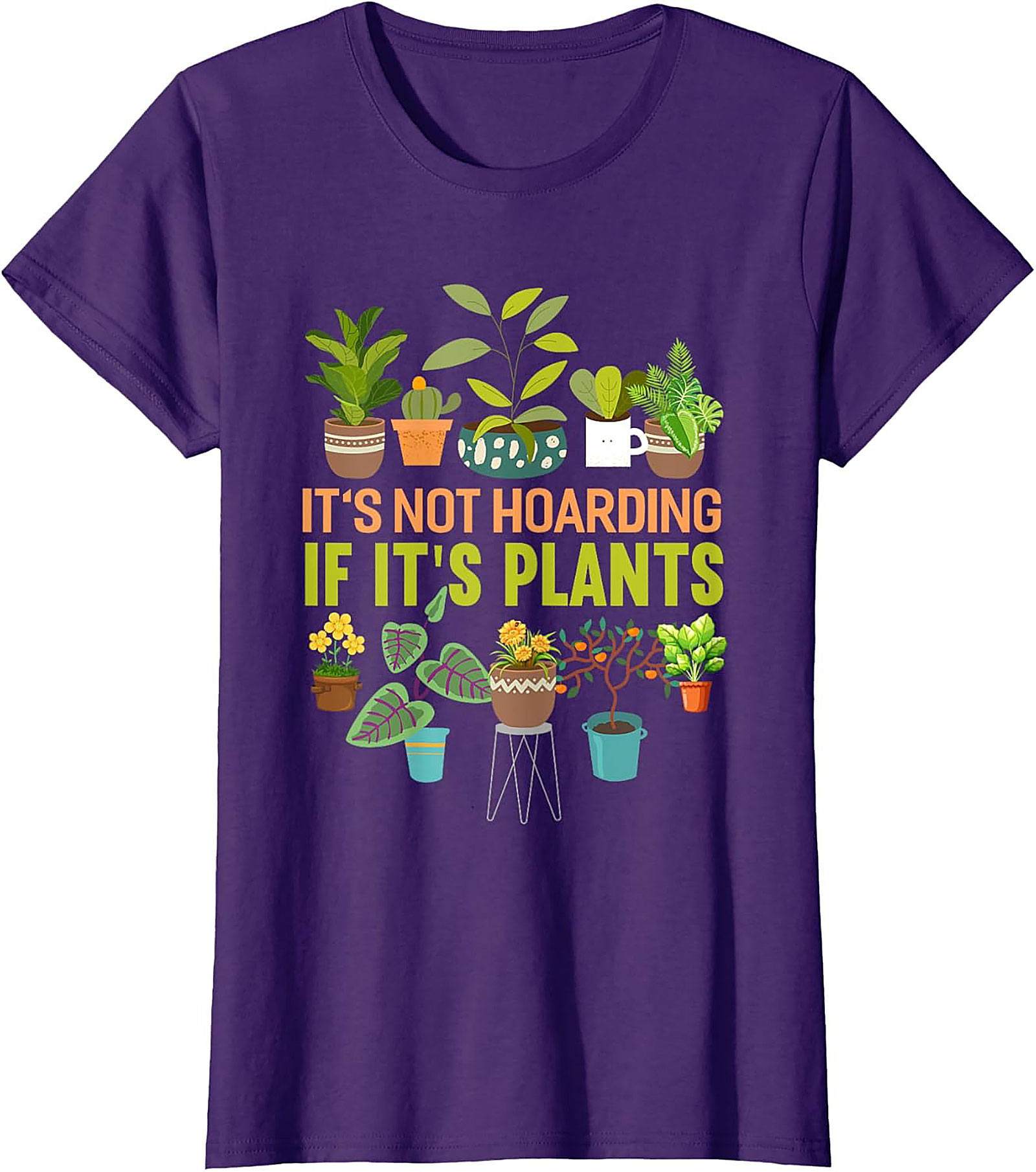 It's Not Hoarding If It's Plants T-shirt | Funny Plant Lover Tee