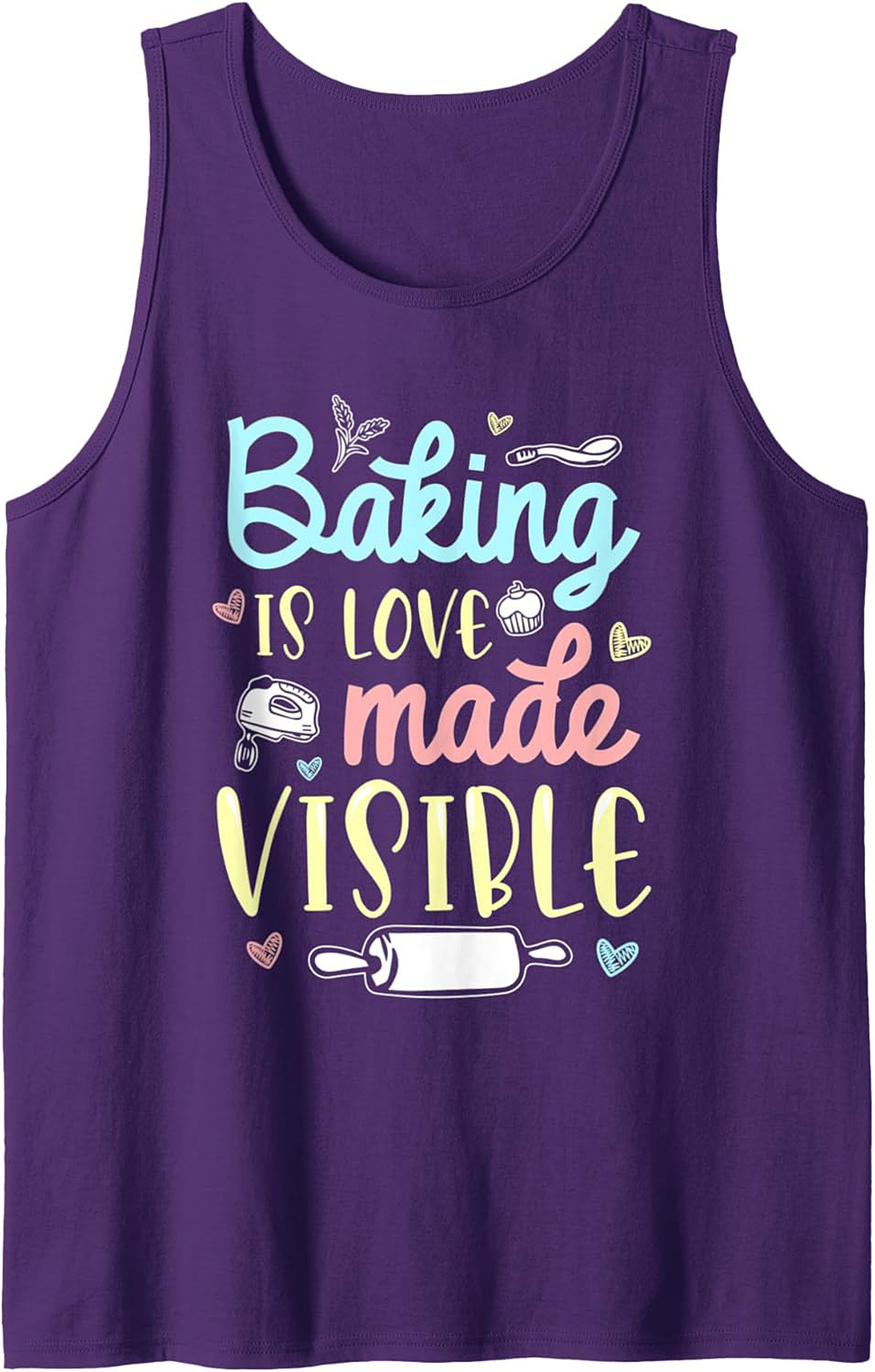 Baking Is Love Made Visible Graphic Tank Top