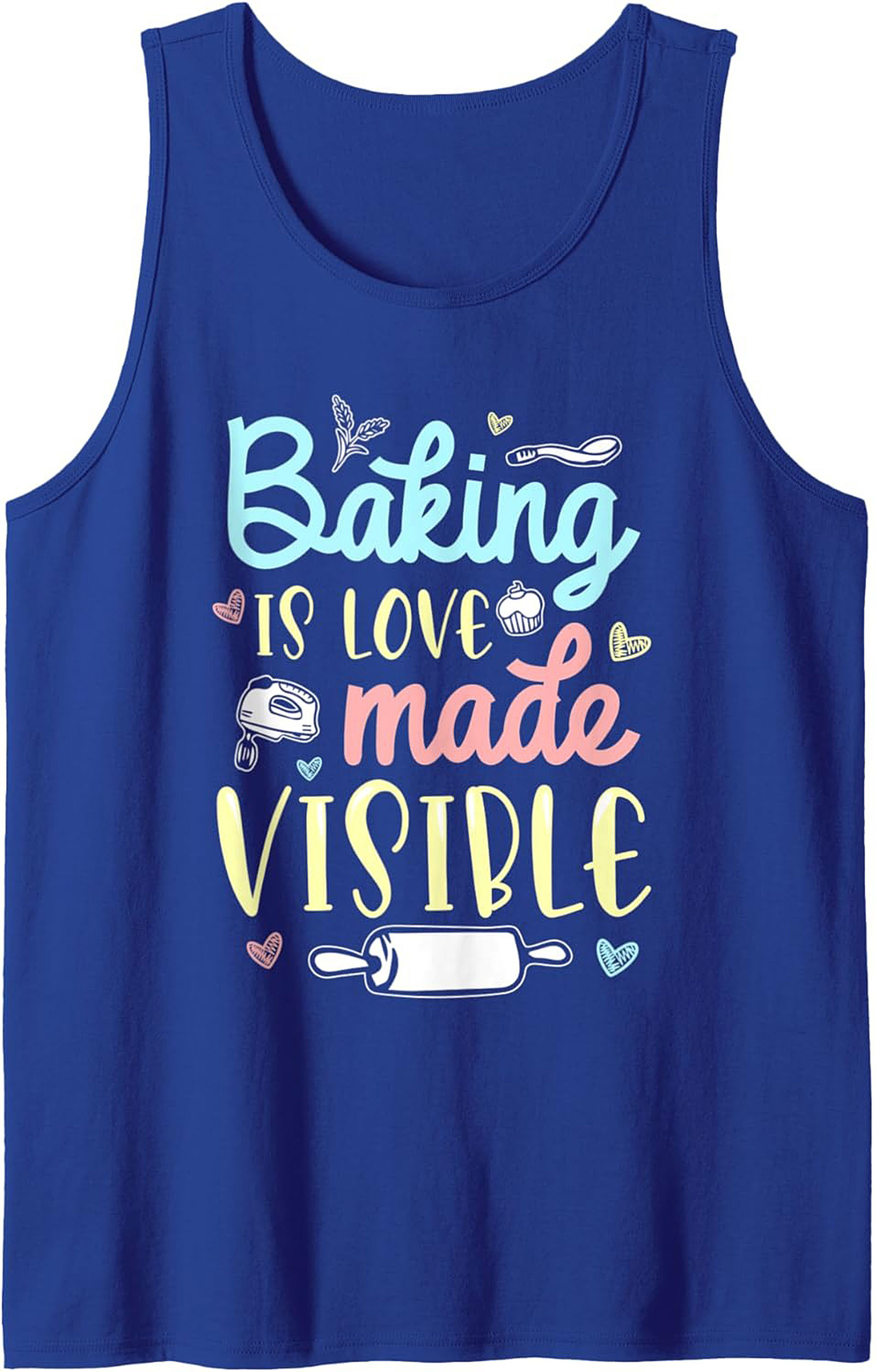 Baking Is Love Made Visible Graphic Tank Top