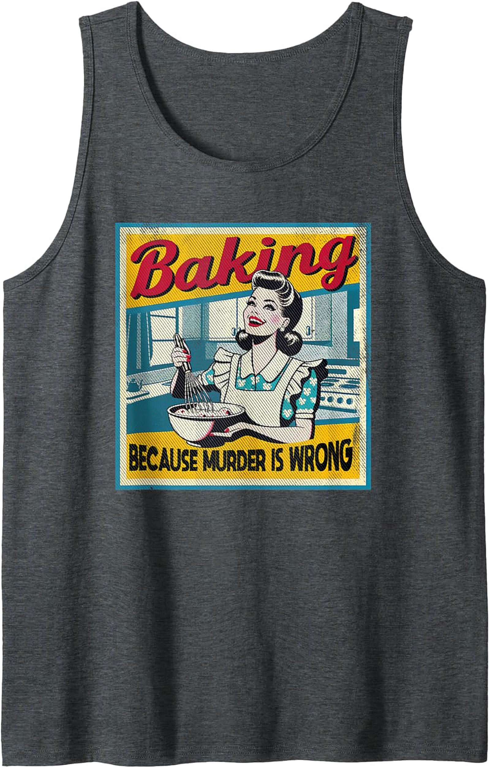 Retro Baking Because Murder is Wrong Graphic Tank Top
