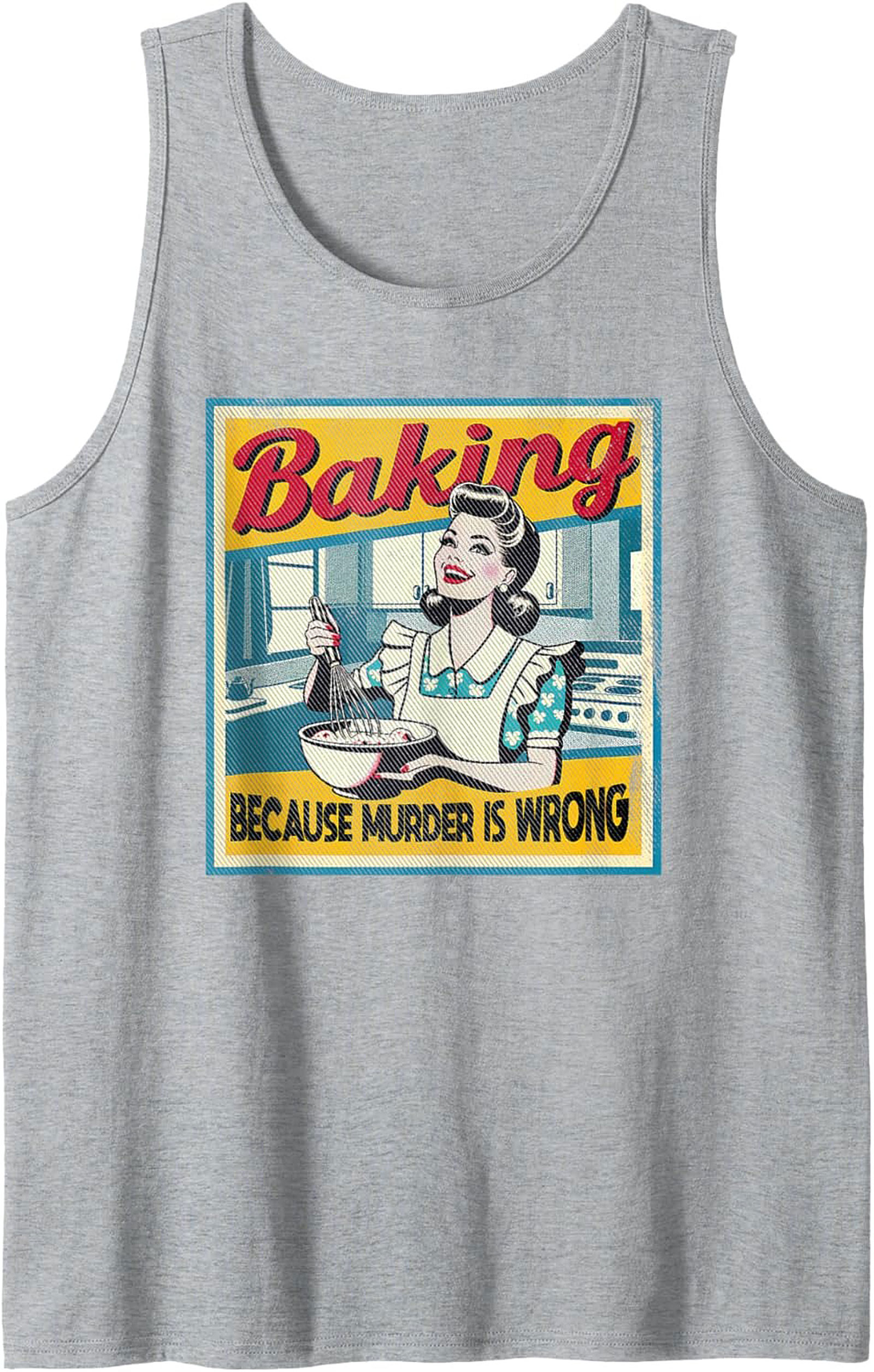 Retro Baking Because Murder is Wrong Graphic Tank Top