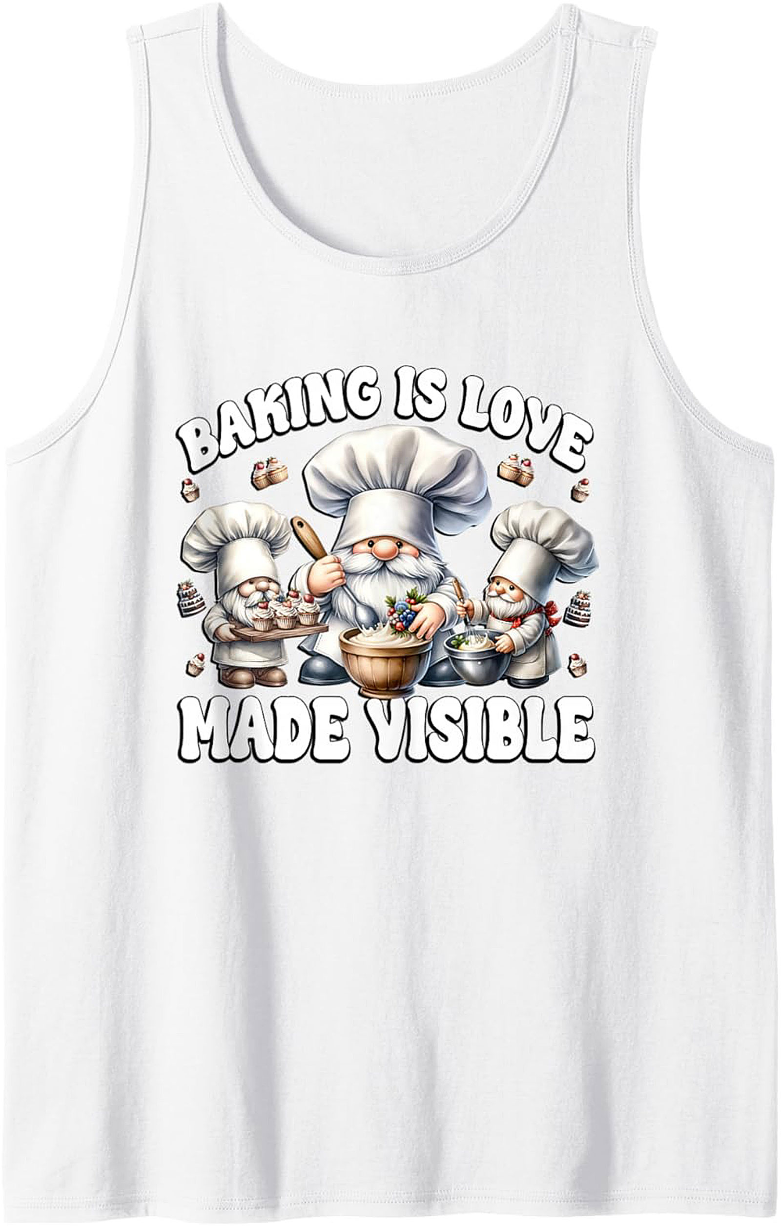 Baking Gnome Graphic Tank Top - "Baking Is Love Made Visible"