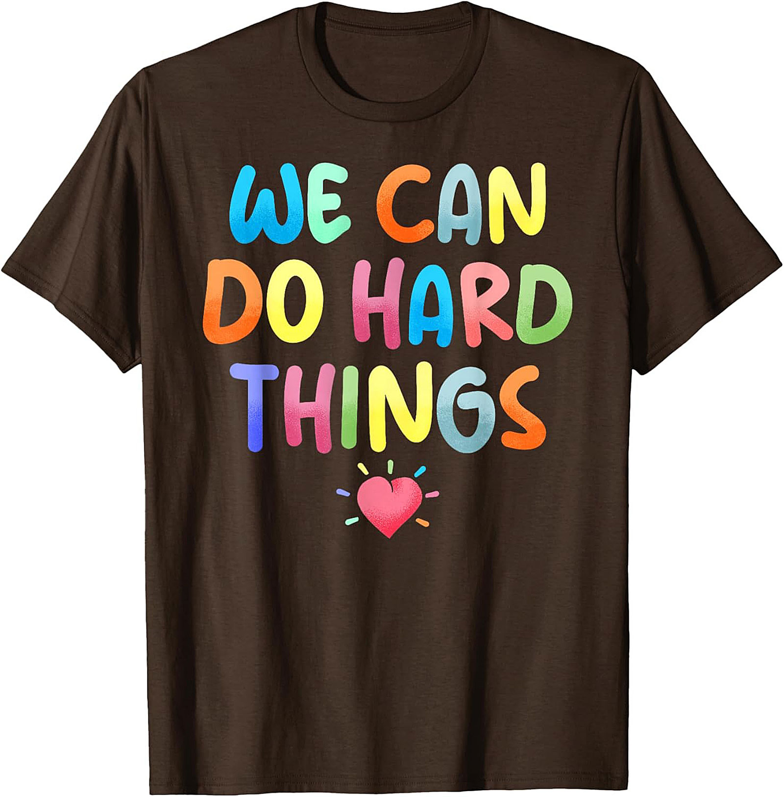  We Can Do Hard Things T-shirt Motivational Graphic Tee