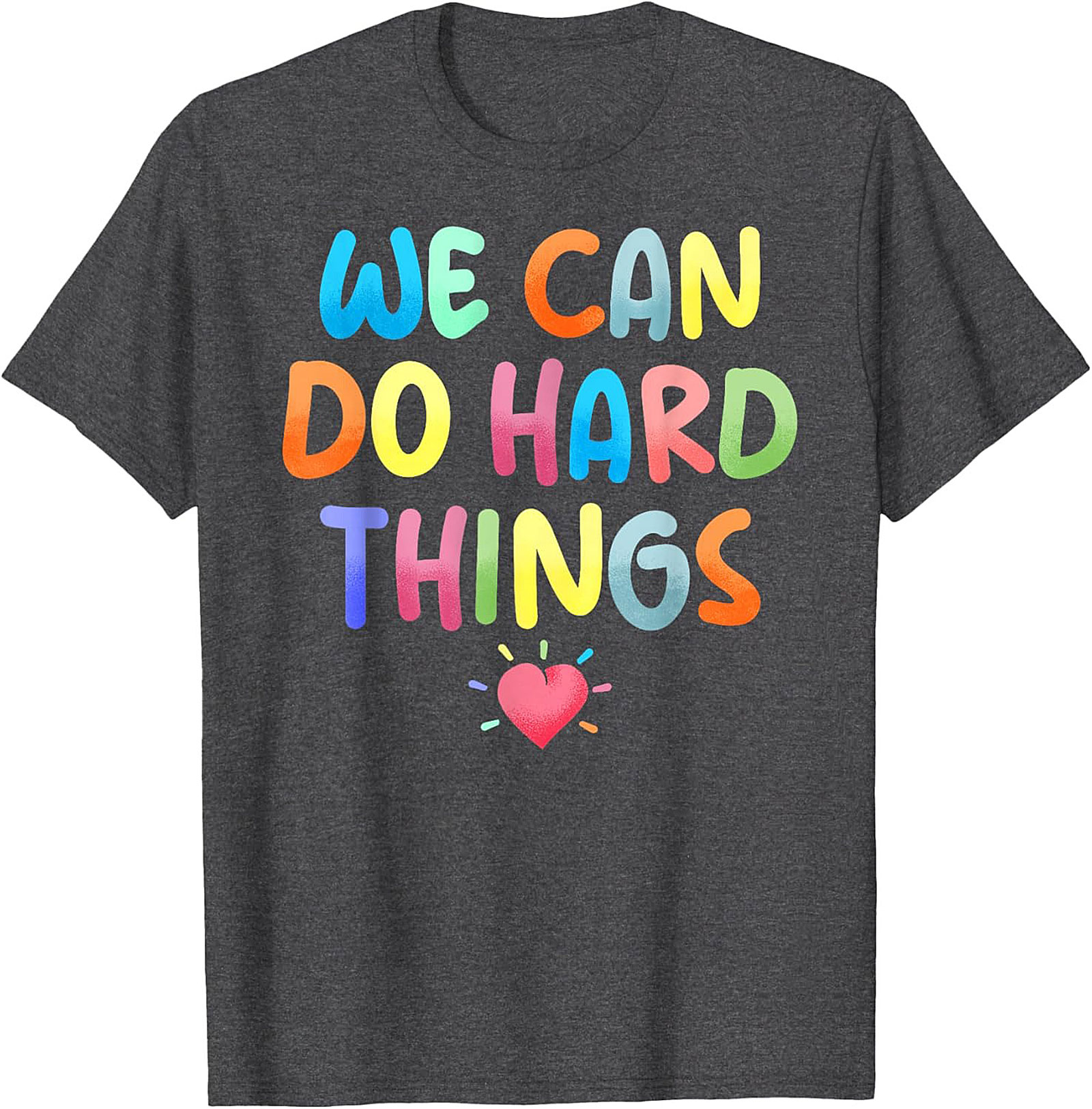  We Can Do Hard Things T-shirt Motivational Graphic Tee