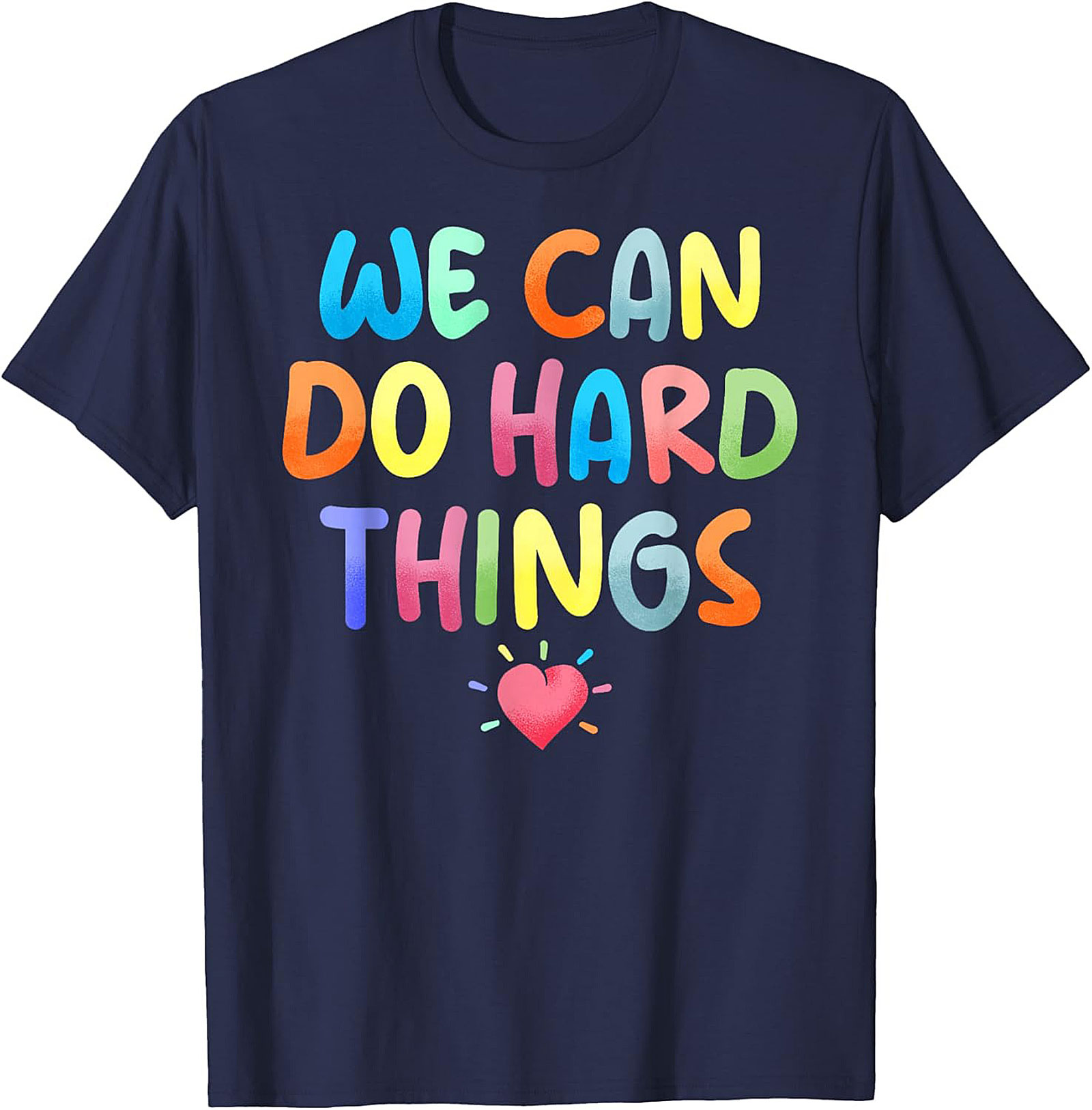  We Can Do Hard Things T-shirt Motivational Graphic Tee