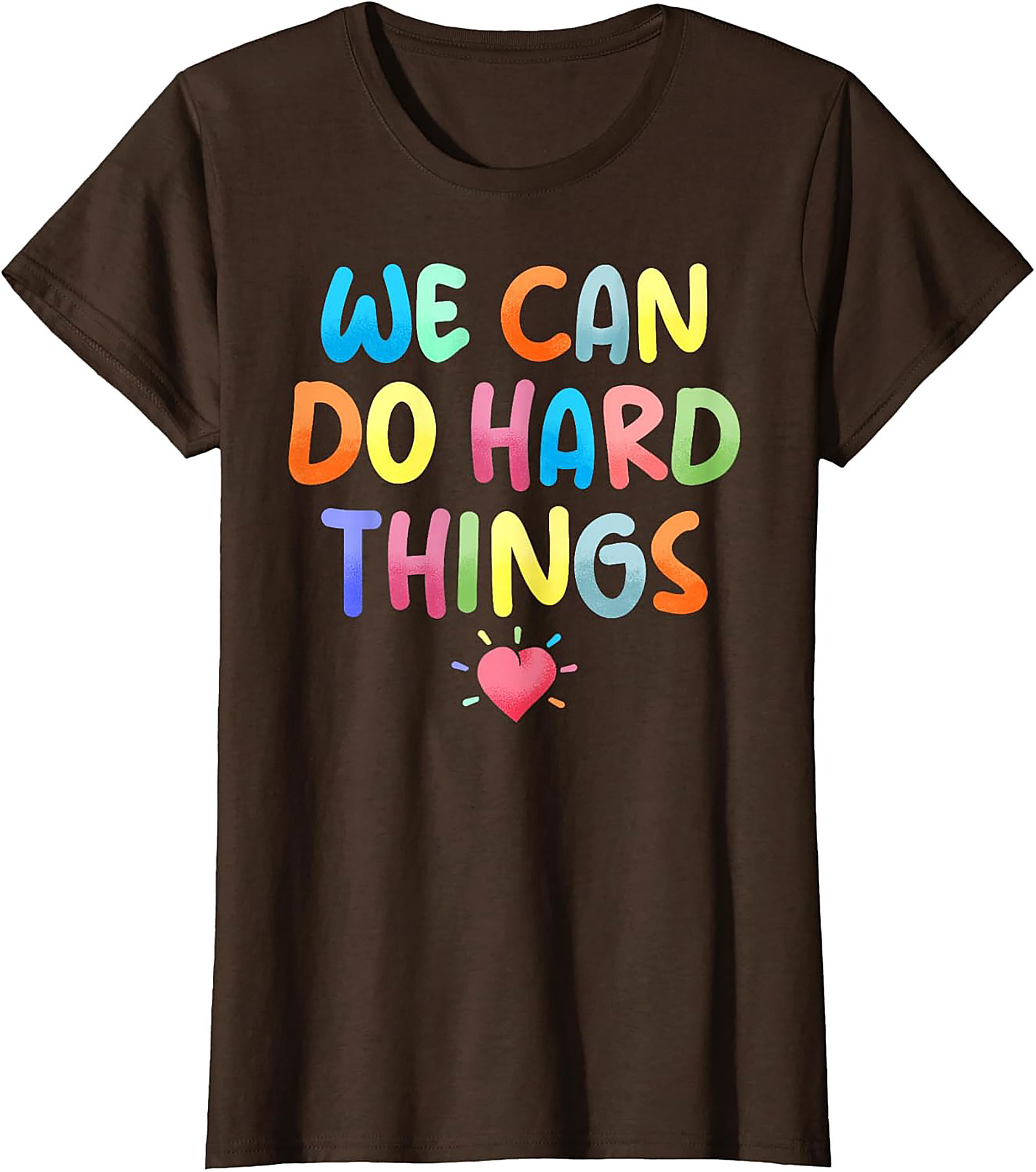  We Can Do Hard Things T-shirt Motivational Graphic Tee
