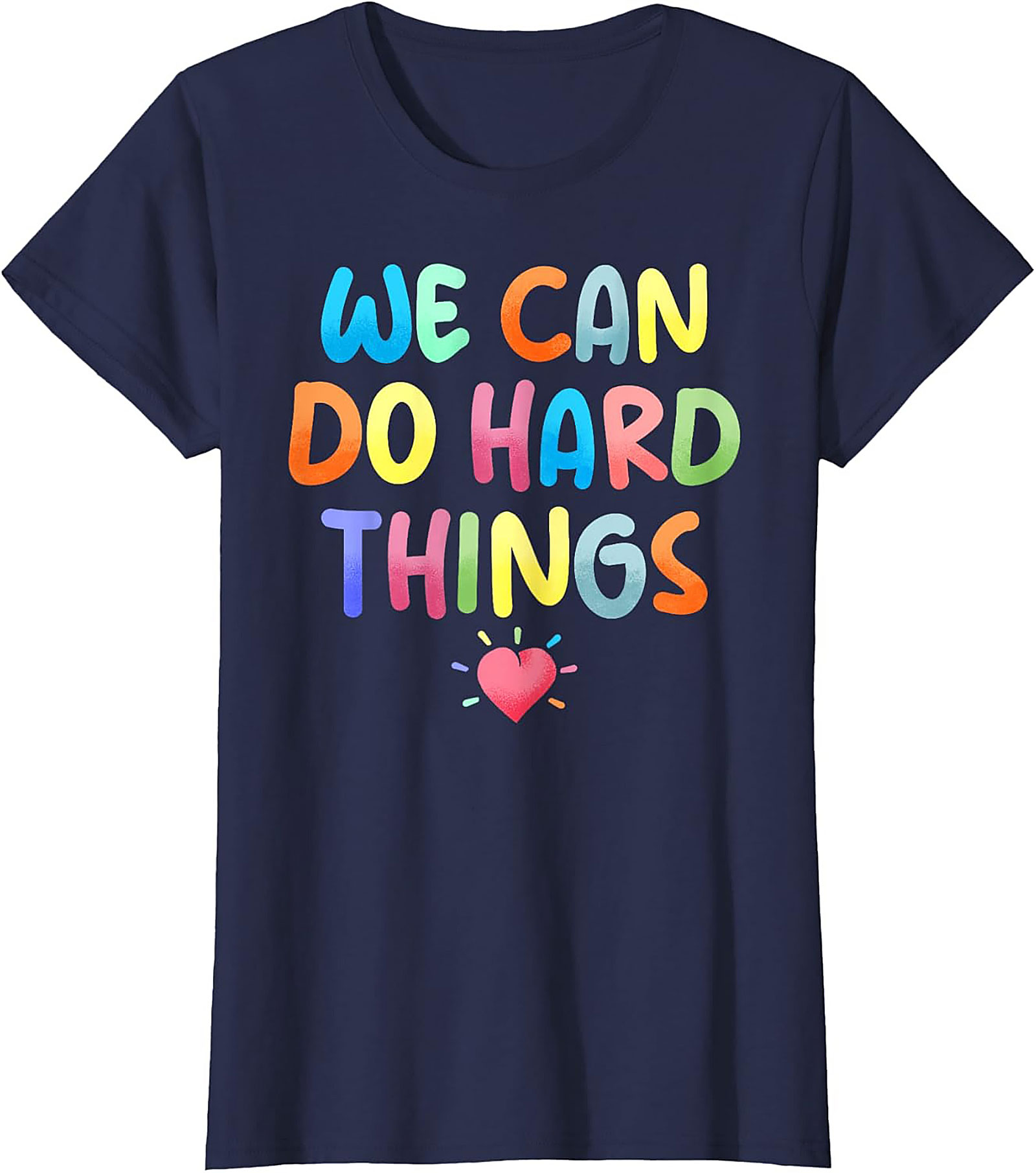 We Can Do Hard Things T-shirt Motivational Graphic Tee