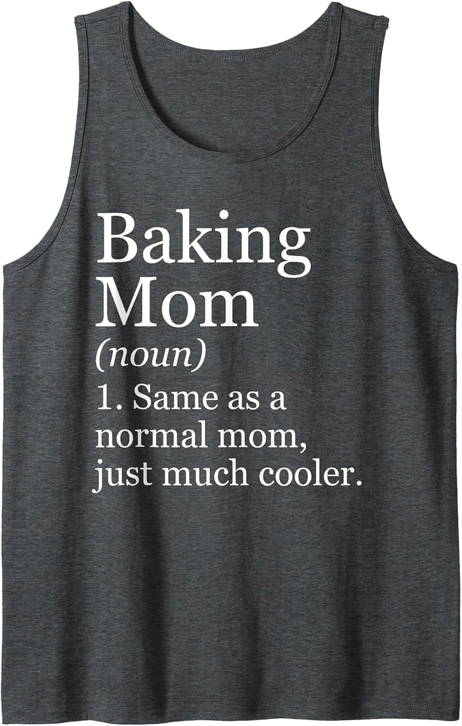 Baking Mom Definition Tank Top - Funny Graphic Sleeveless Shirt