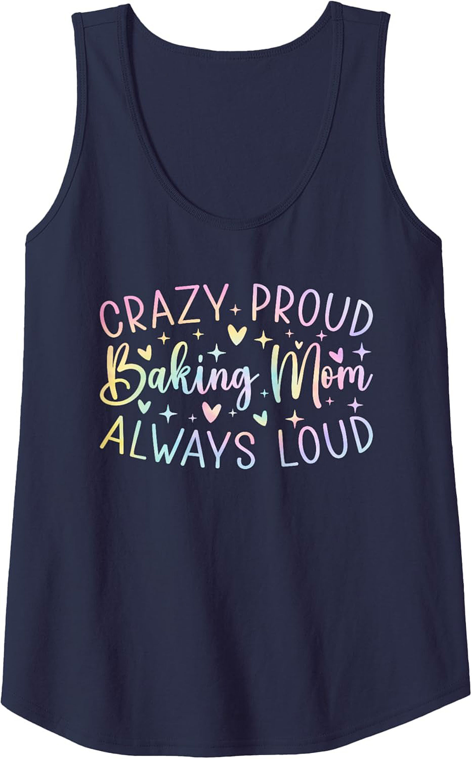 Crazy Proud Baking Mom Always Loud Graphic Tank Top