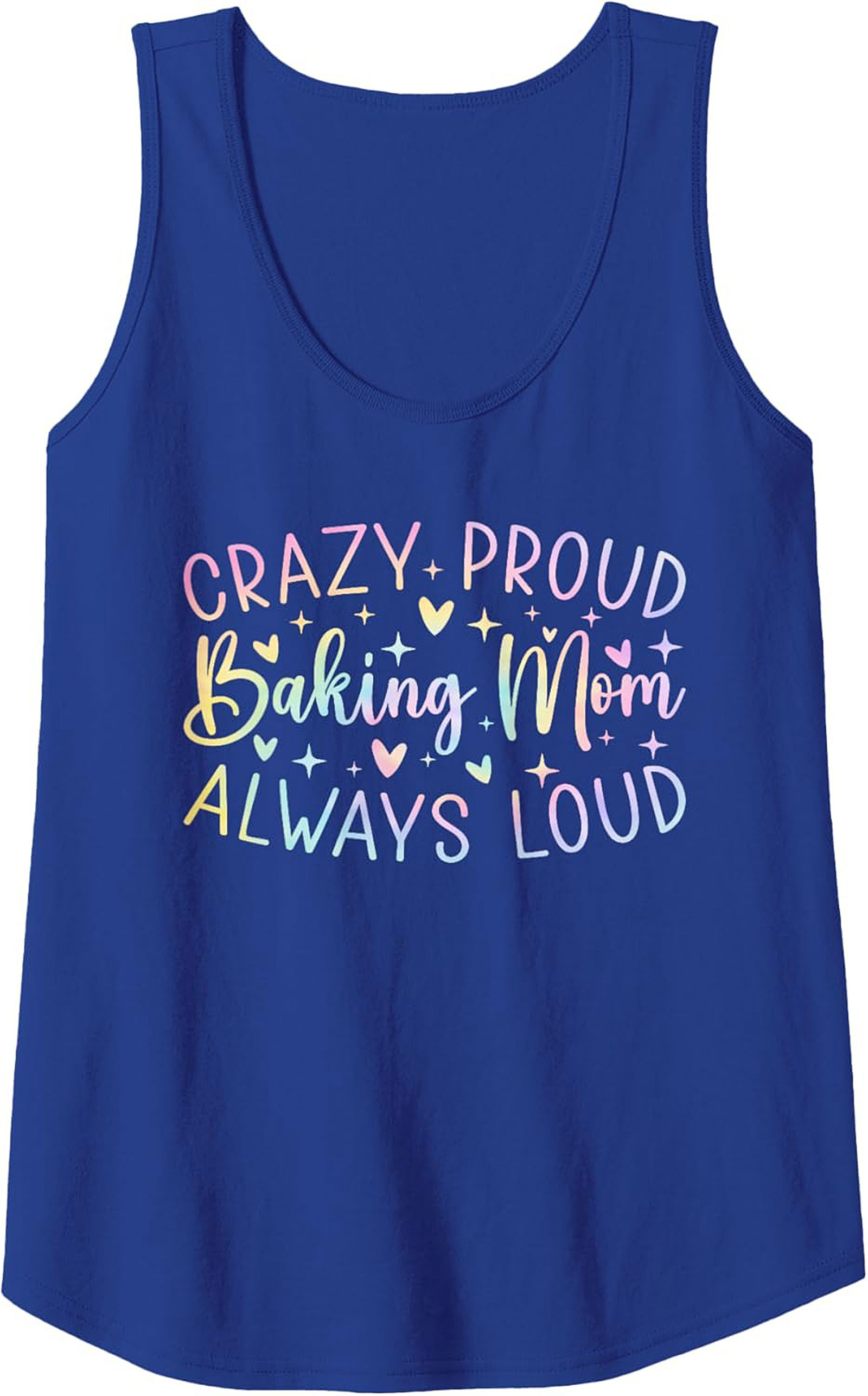 Crazy Proud Baking Mom Always Loud Graphic Tank Top