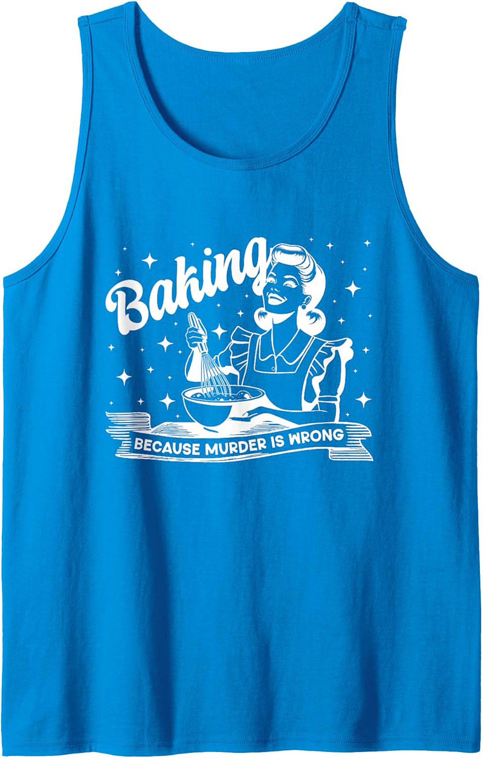 Baking Because Murder Is Wrong Tank Top - Funny Retro Graphic Tank