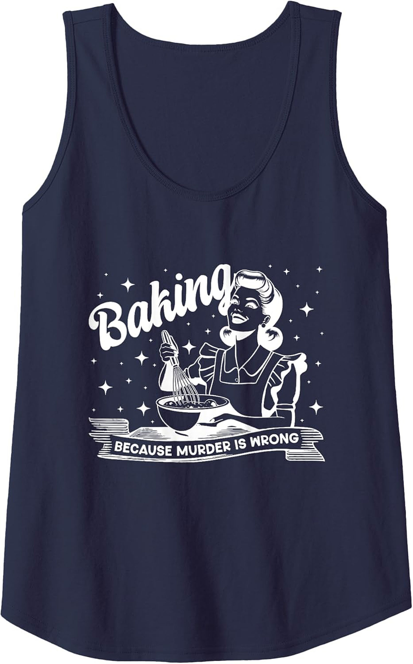 Baking Because Murder Is Wrong Tank Top - Funny Retro Graphic Tank