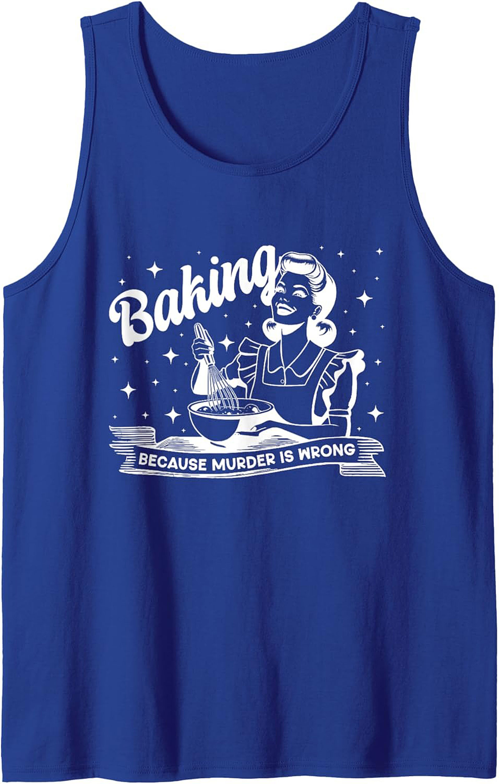 Baking Because Murder Is Wrong Tank Top - Funny Retro Graphic Tank