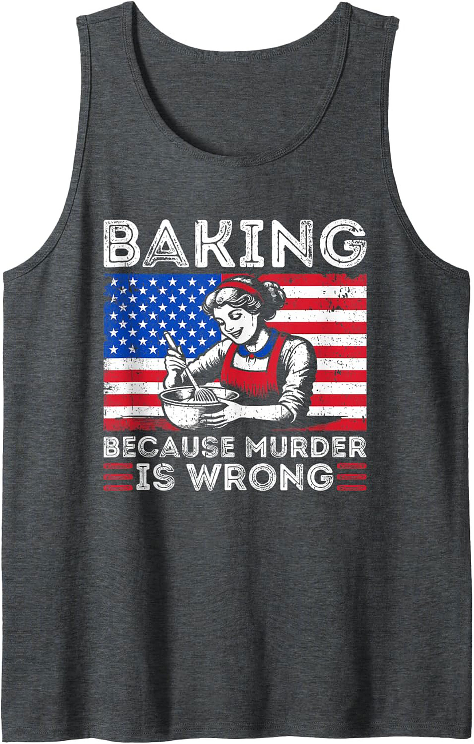 Baking Because Murder Is Wrong Graphic Tank Top