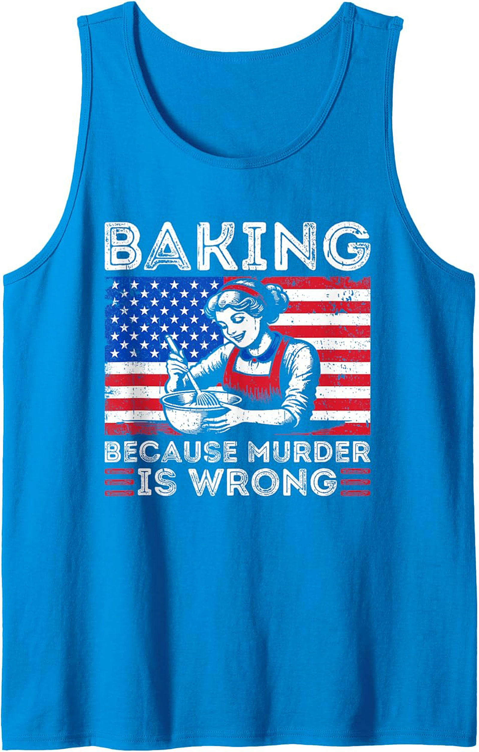Baking Because Murder Is Wrong Graphic Tank Top
