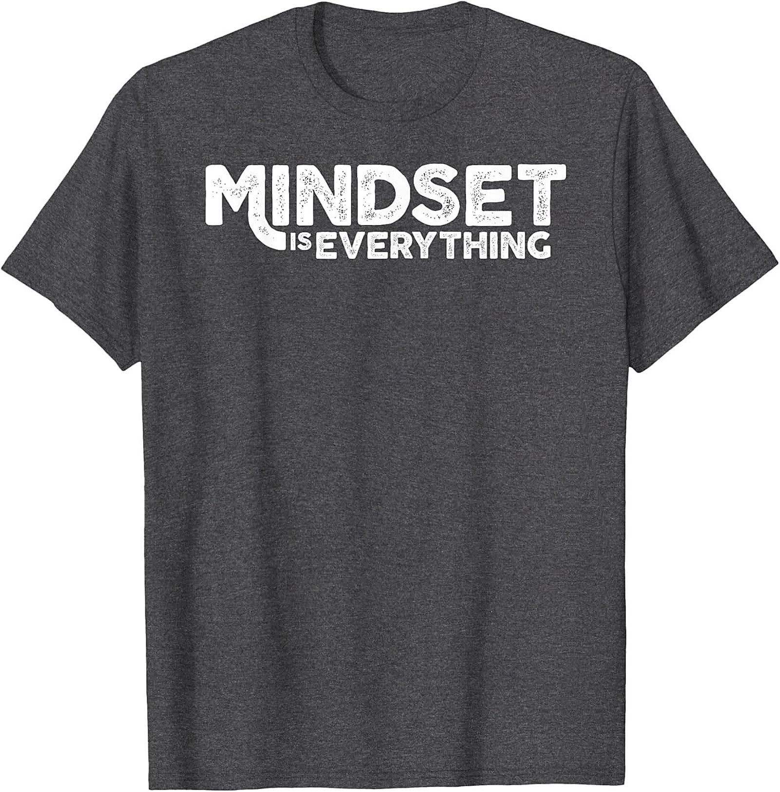 Mindset Is Everything T-shirt Motivational Graphic Tee