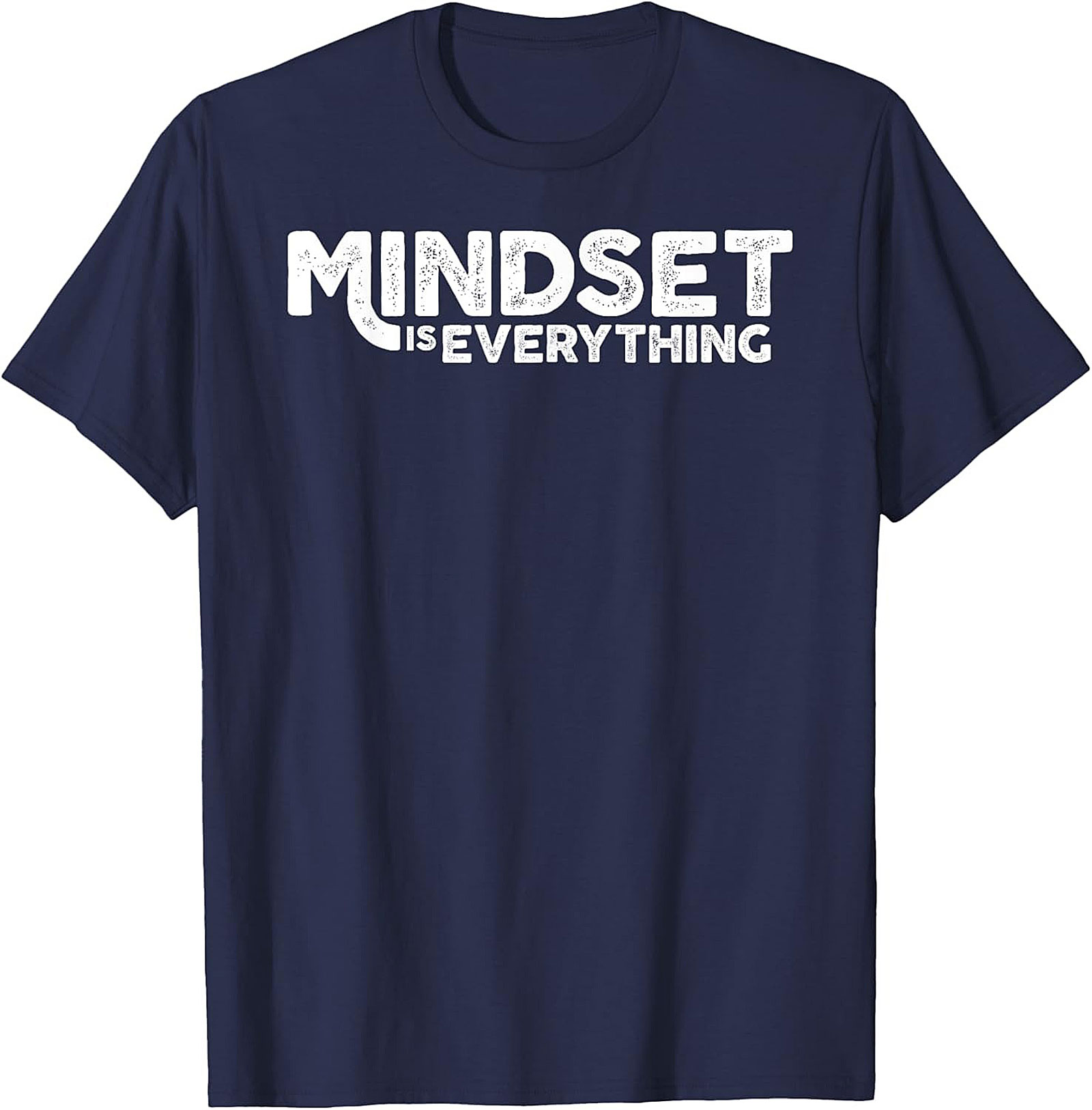 Mindset Is Everything T-shirt Motivational Graphic Tee