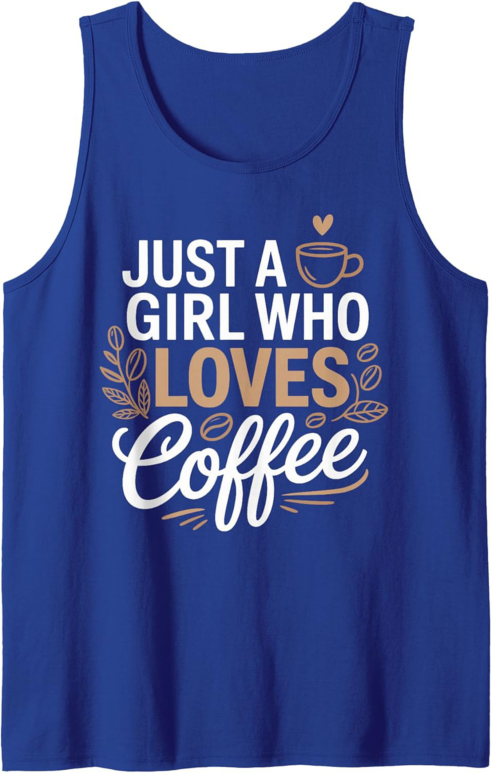 Just a Girl Who Loves Coffee Tank Top - Funny Graphic Sleeveless Tee