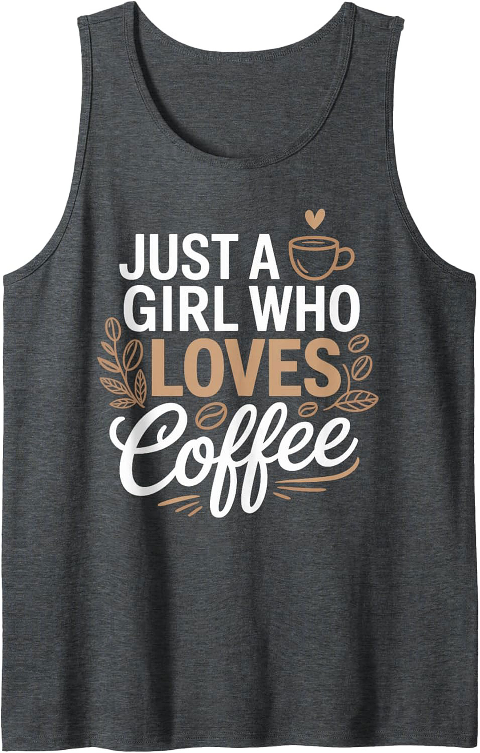 Just a Girl Who Loves Coffee Tank Top - Funny Graphic Sleeveless Tee