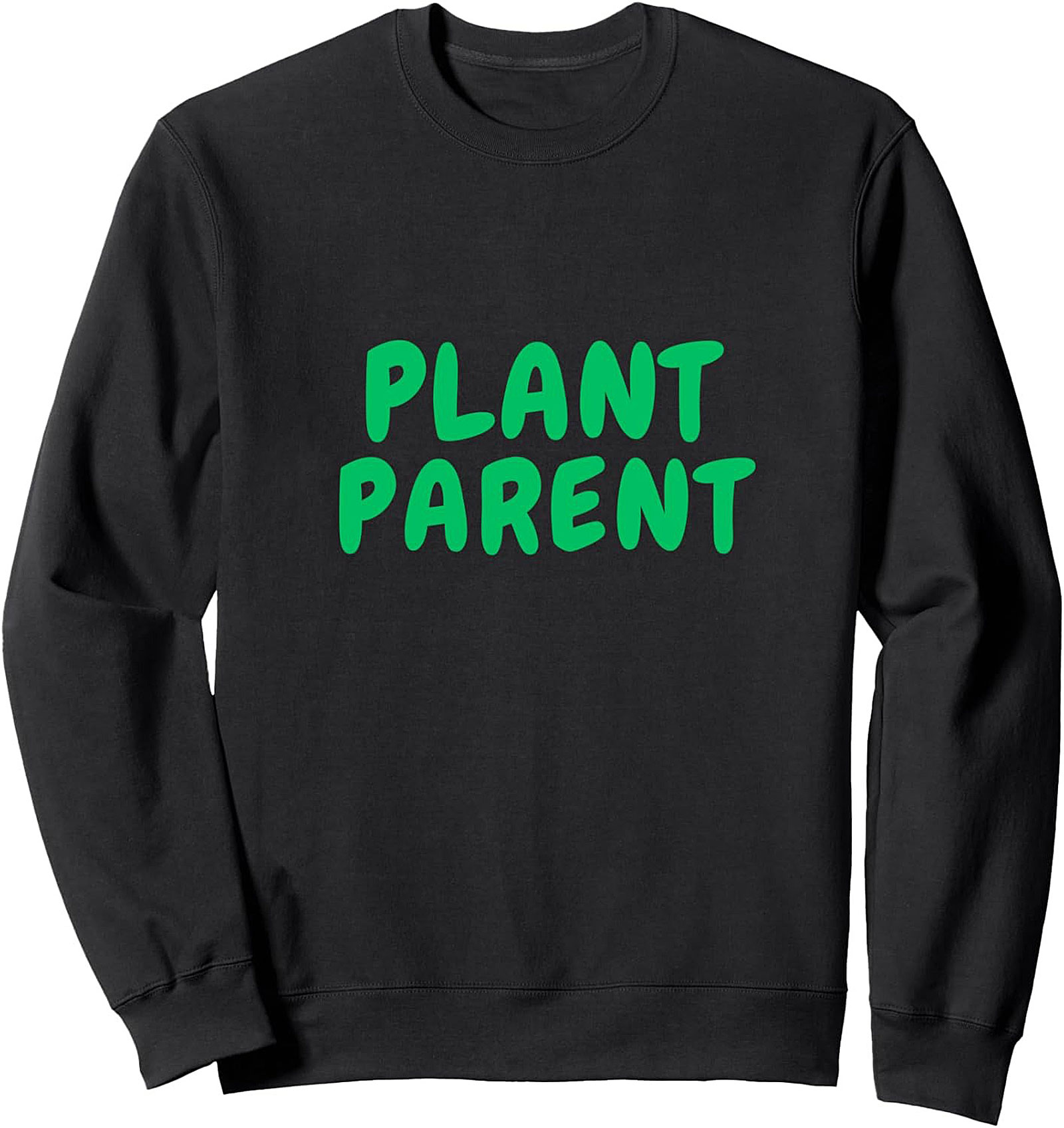 Plant Parent Sweatshirt | Cozy Unisex Crewneck Pullover