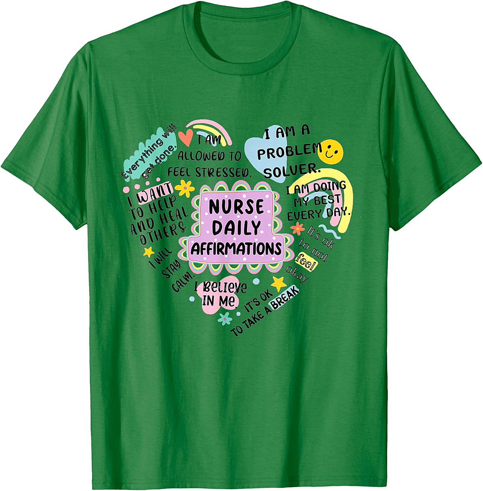 Nurse Daily Affirmations T-Shirt Inspirational Healthcare Tee
