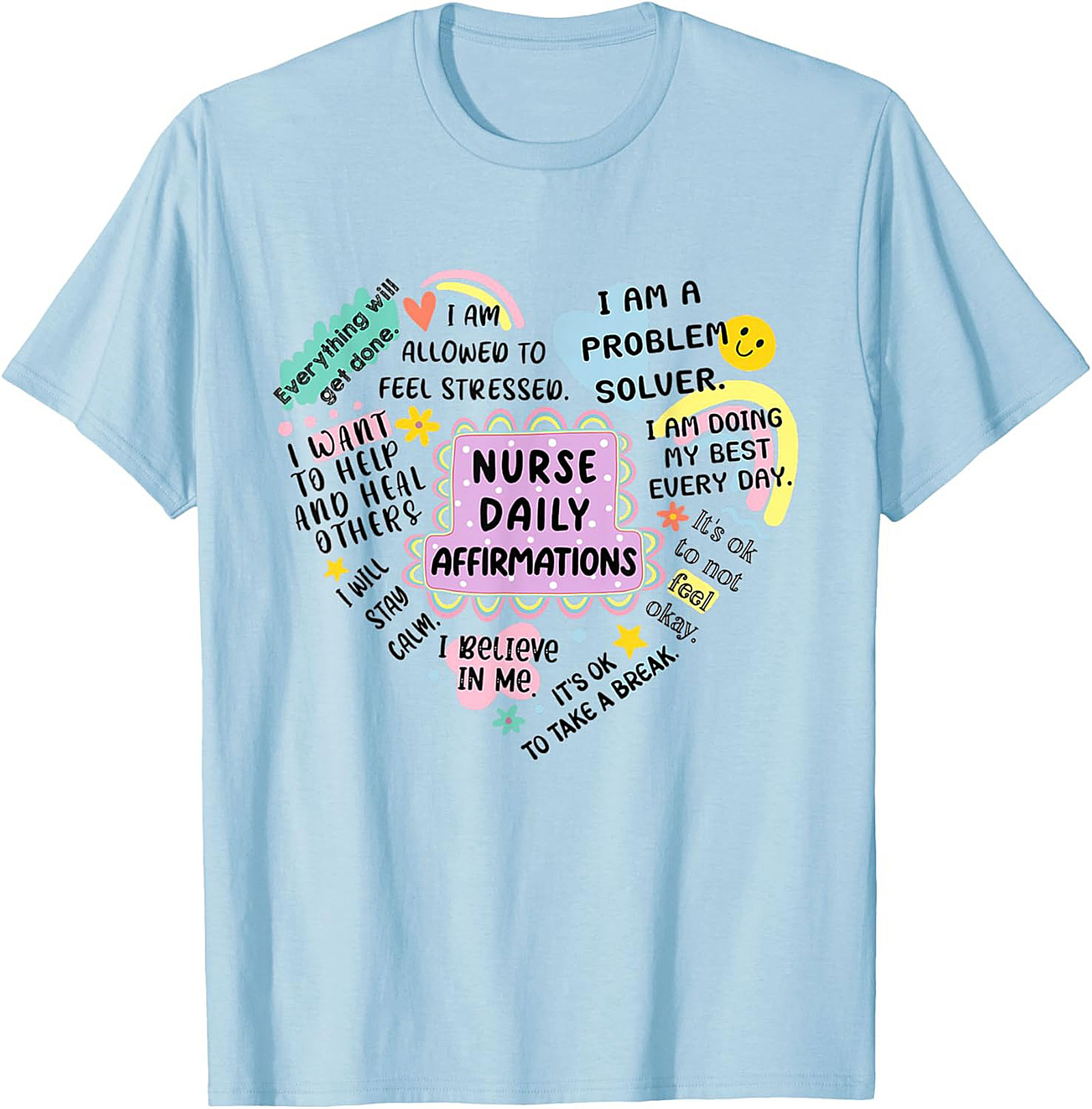 Nurse Daily Affirmations T-Shirt Inspirational Healthcare Tee