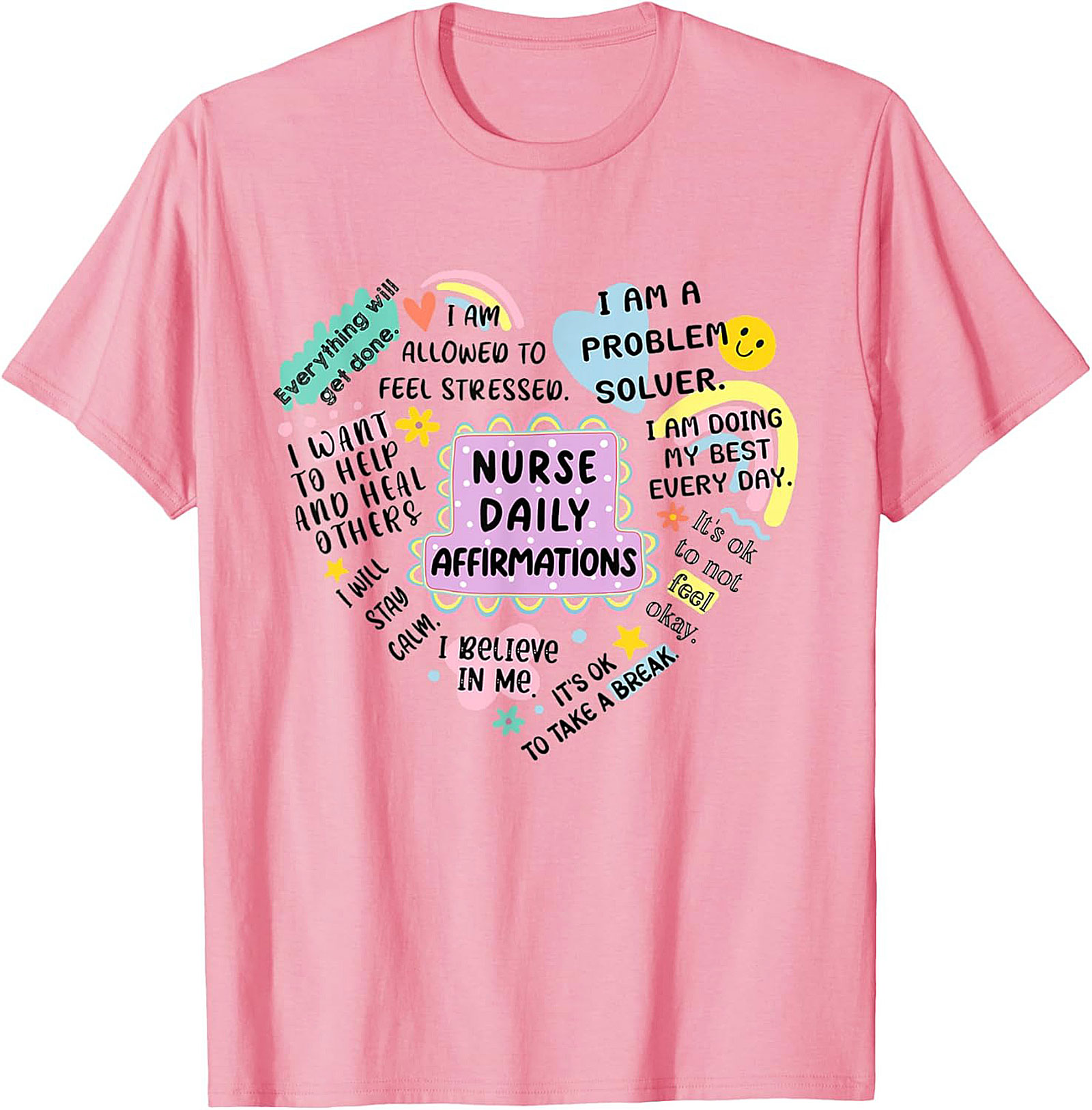 Nurse Daily Affirmations T-Shirt Inspirational Healthcare Tee