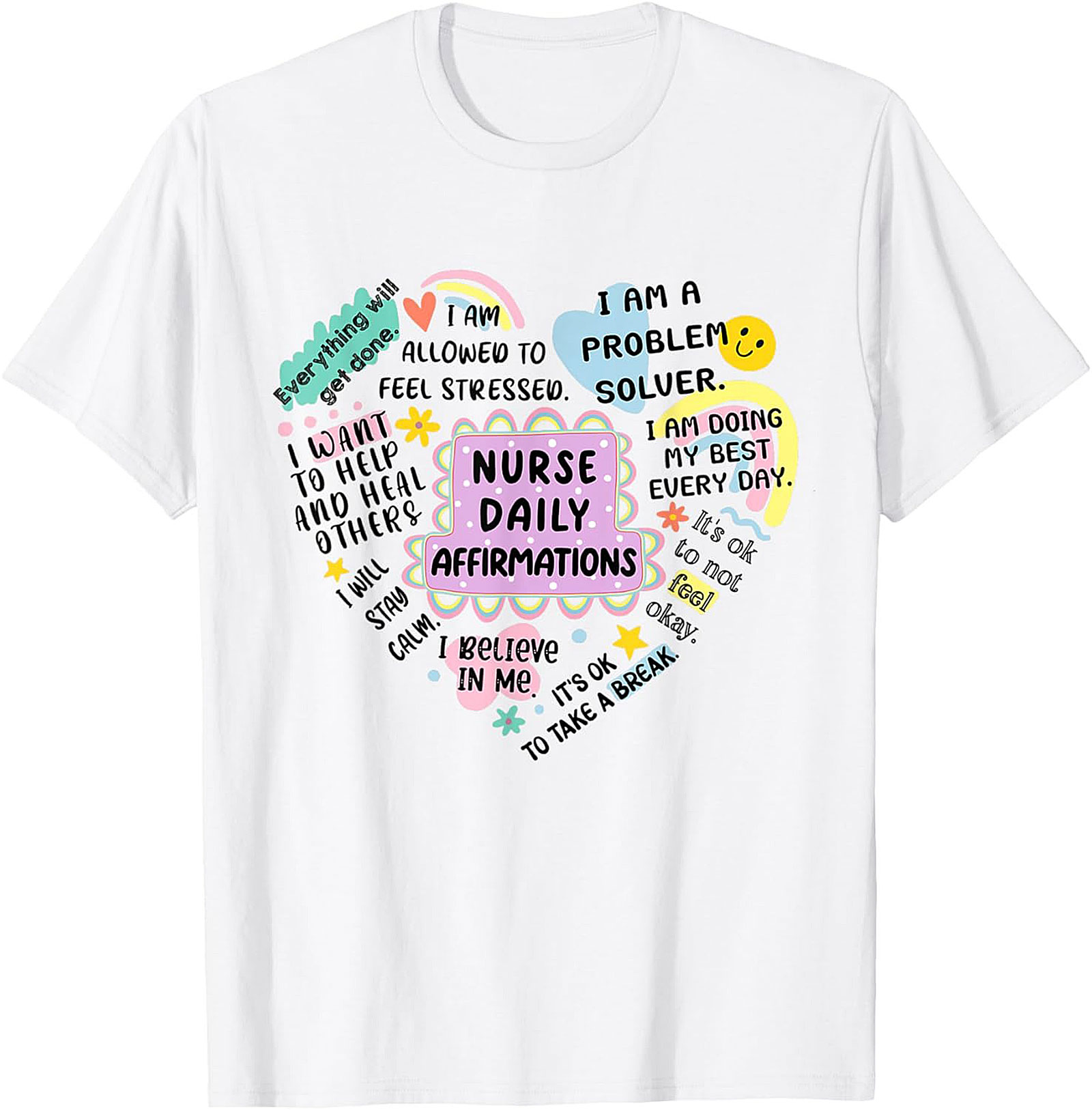 Nurse Daily Affirmations T-Shirt Inspirational Healthcare Tee