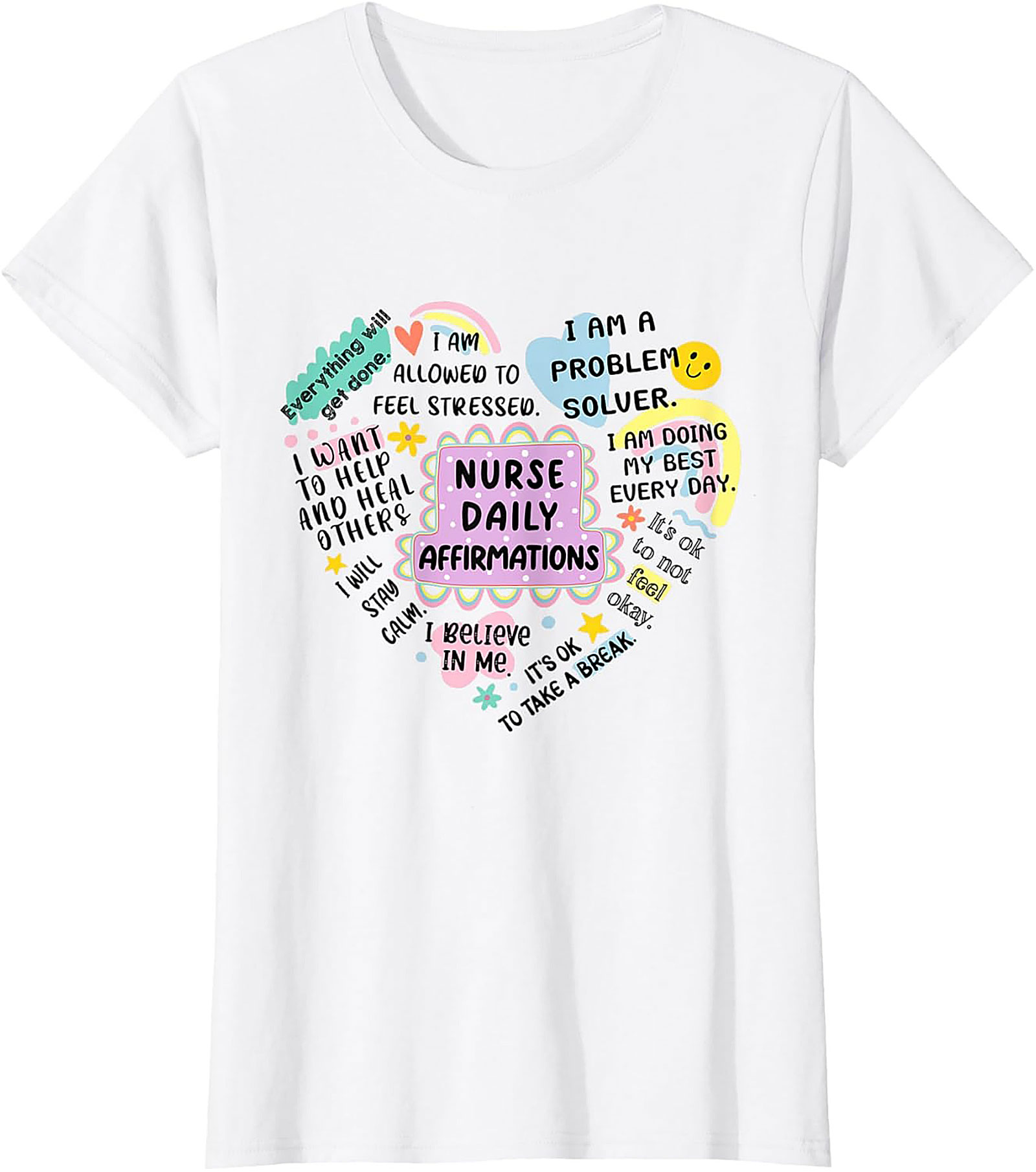 Nurse Daily Affirmations T-Shirt Inspirational Healthcare Tee