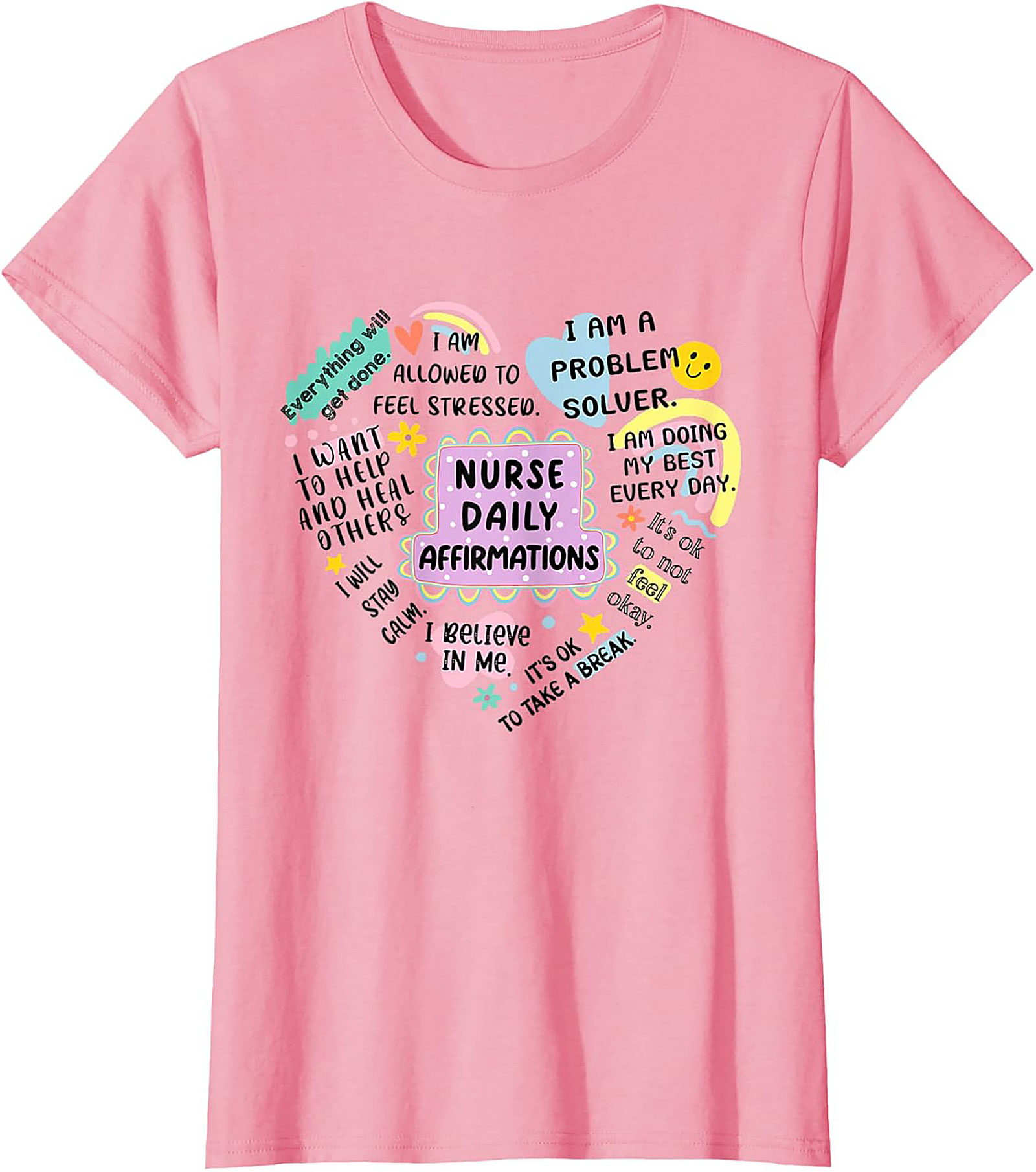 Nurse Daily Affirmations T-Shirt Inspirational Healthcare Tee