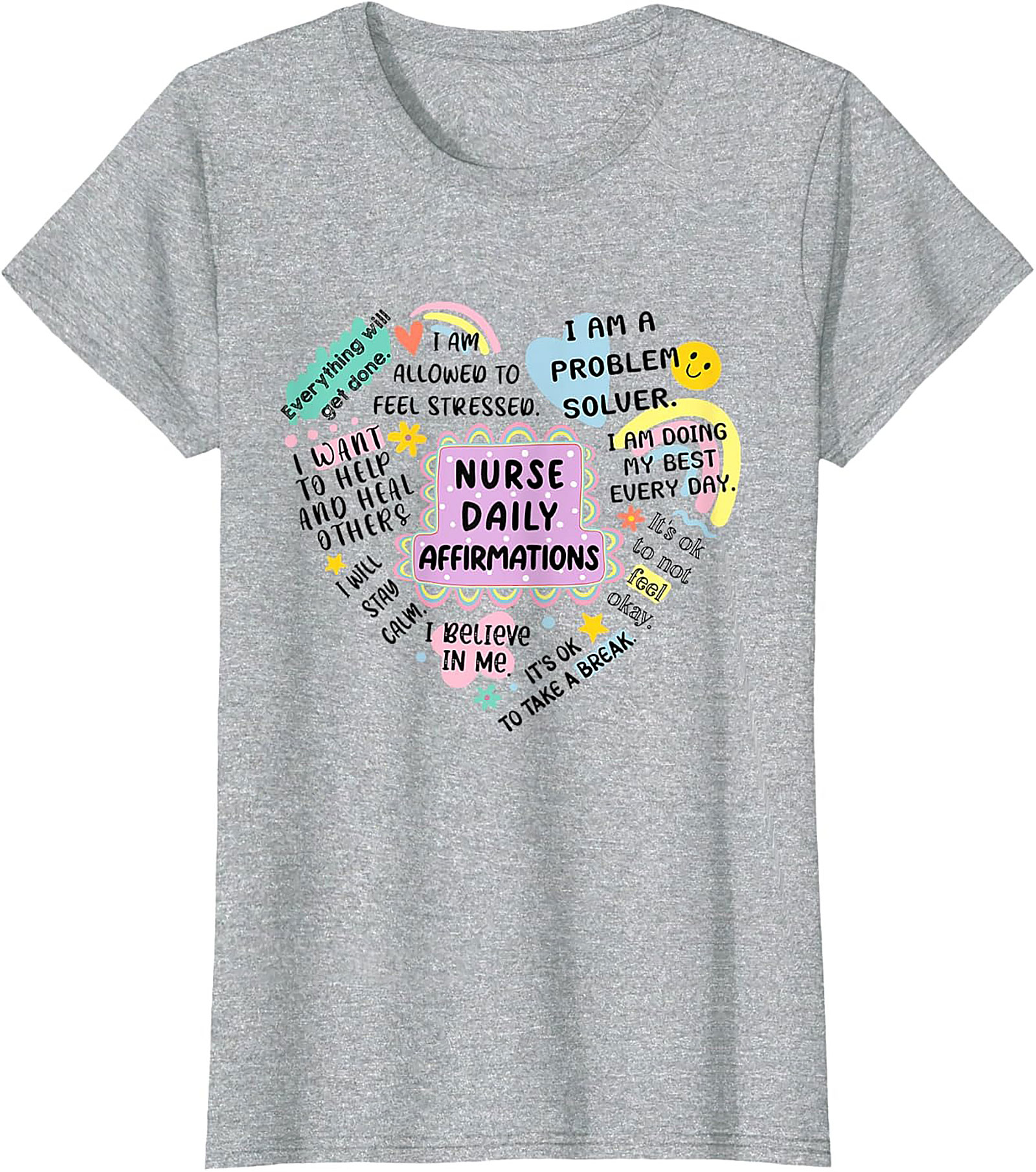 Nurse Daily Affirmations T-Shirt Inspirational Healthcare Tee
