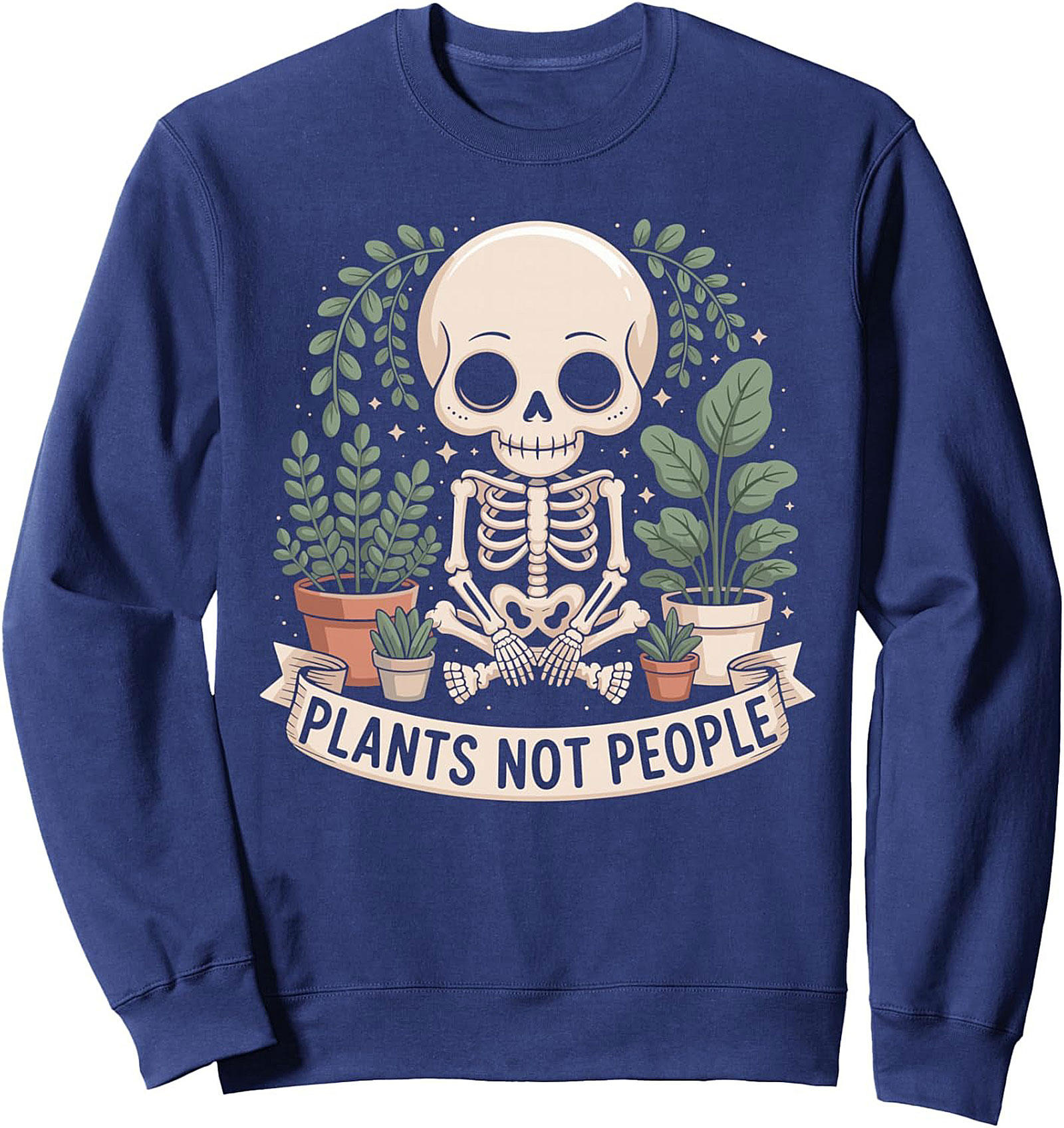 Plants Not People Graphic Sweatshirt | Cute Skeleton Crewneck