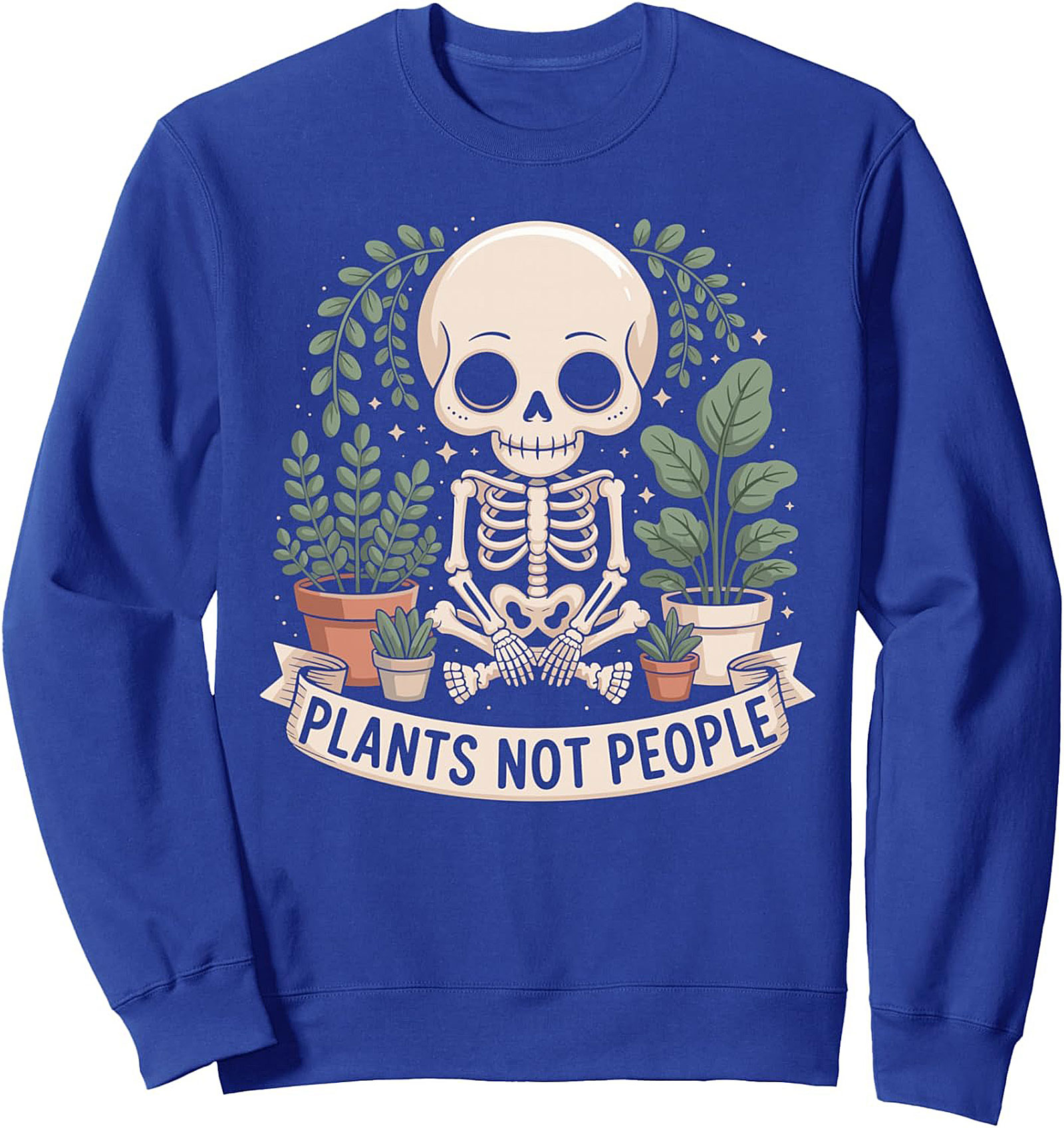 Plants Not People Graphic Sweatshirt | Cute Skeleton Crewneck