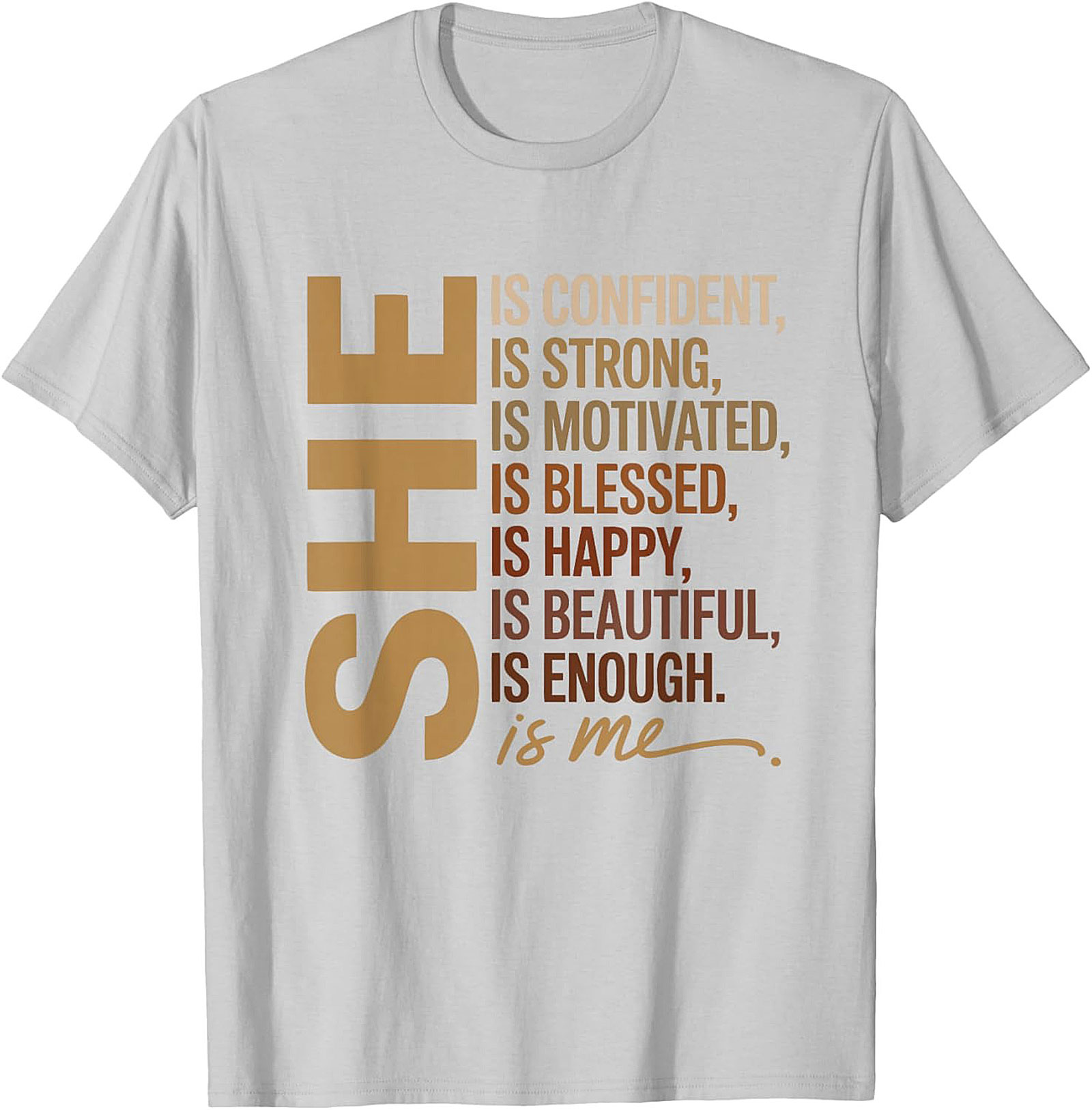 She Is Me Affirmation T-shirt Women's Empowerment Tee