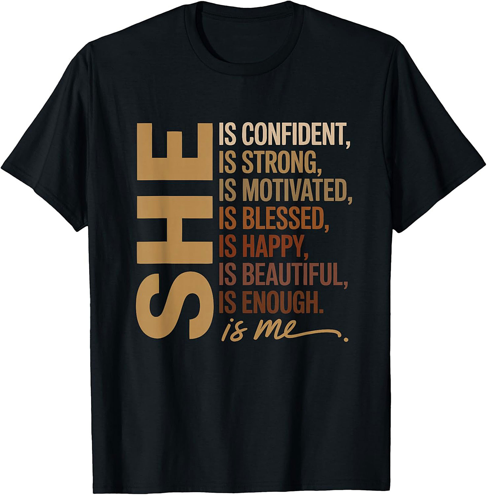 She Is Me Affirmation T-shirt Women's Empowerment Tee