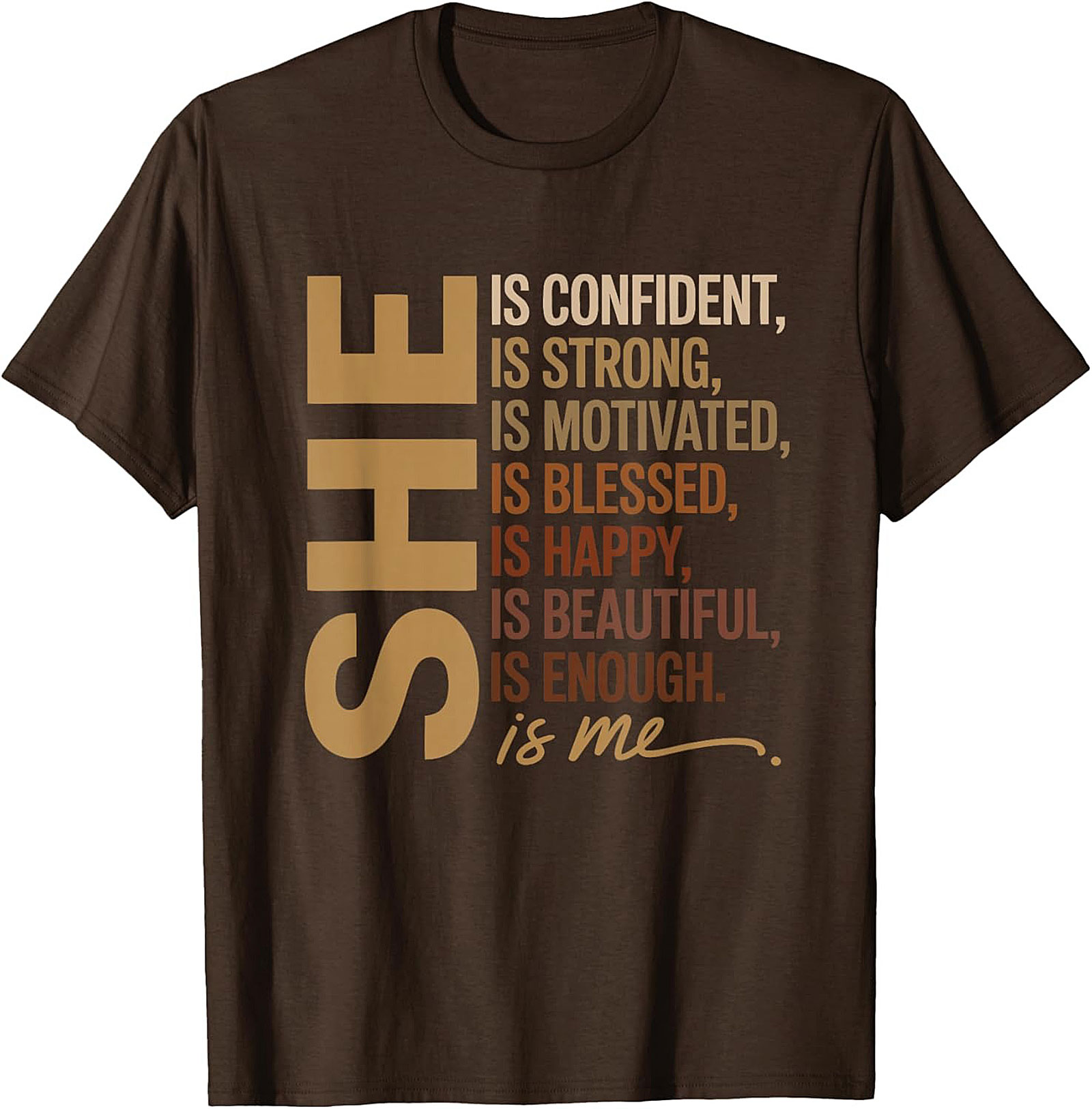 She Is Me Affirmation T-shirt Women's Empowerment Tee