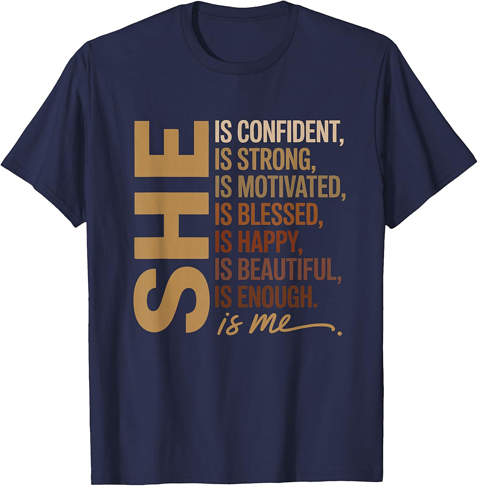She Is Me Affirmation T-shirt Women's Empowerment Tee