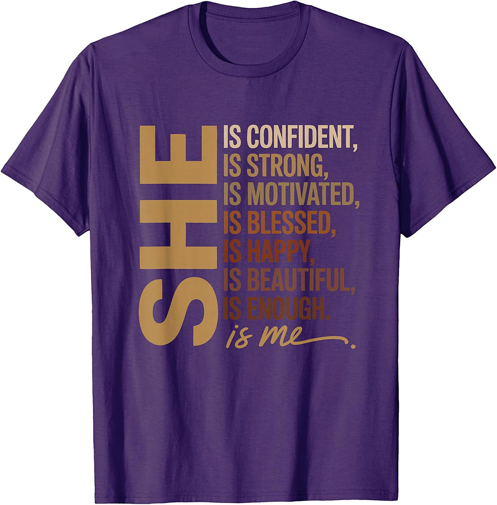 She Is Me Affirmation T-shirt Women's Empowerment Tee