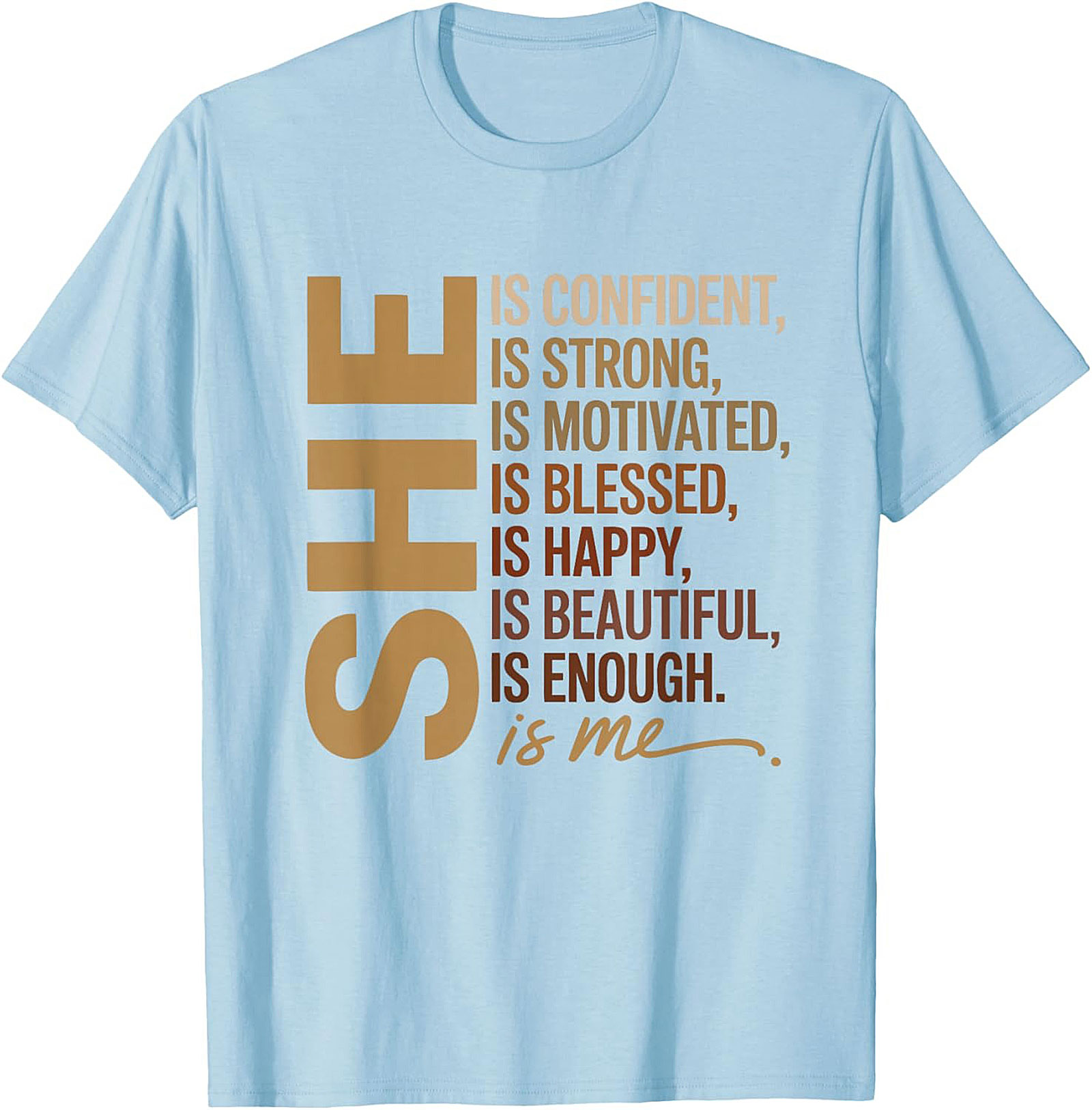 She Is Me Affirmation T-shirt Women's Empowerment Tee