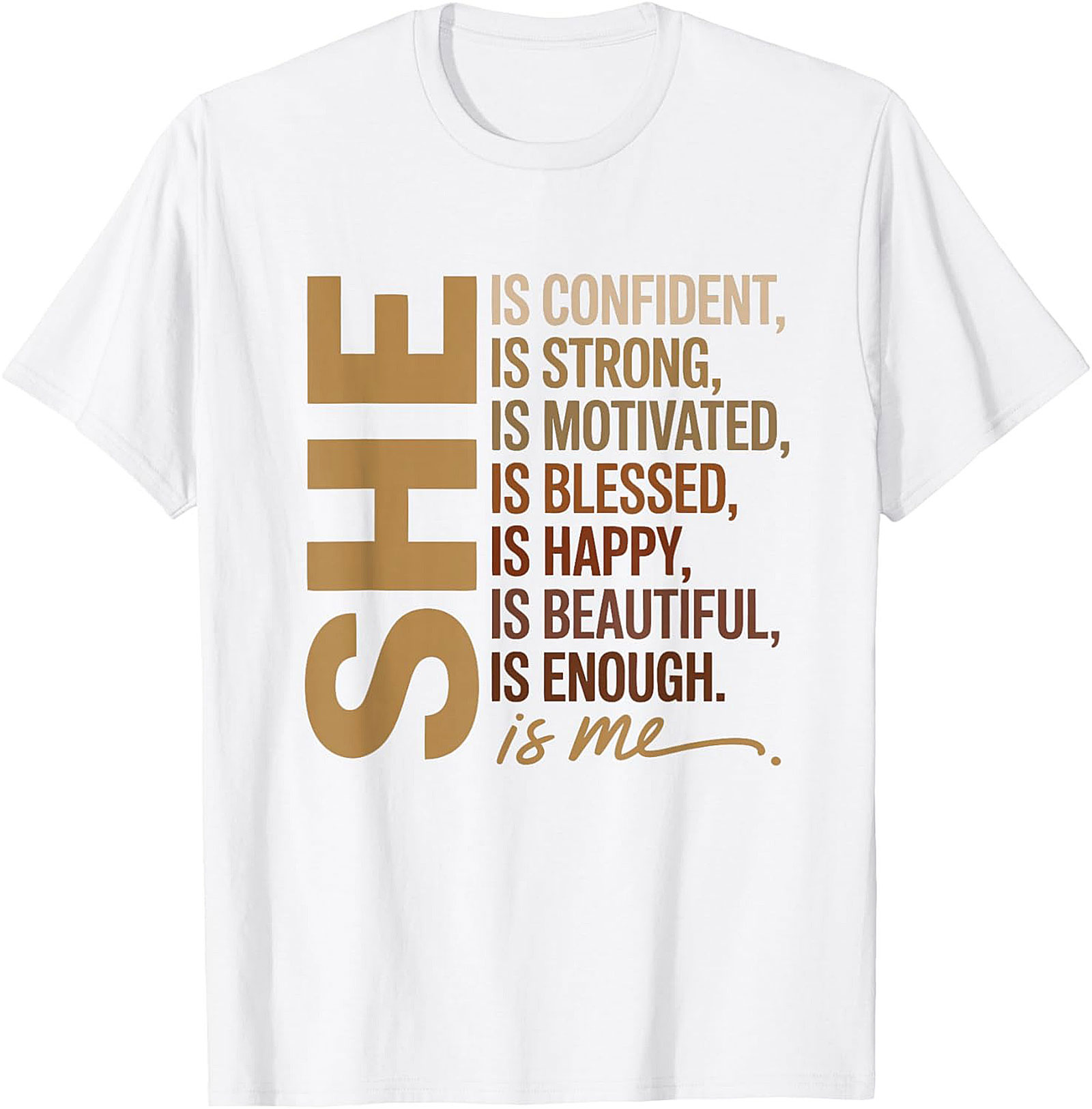 She Is Me Affirmation T-shirt Women's Empowerment Tee