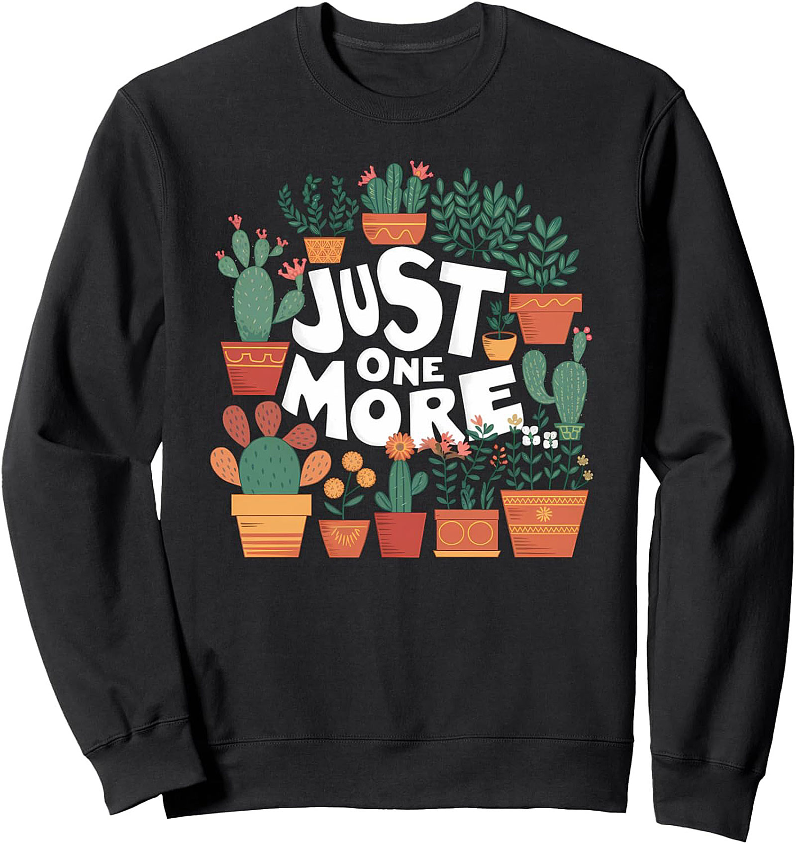 Just One More Plant Graphic Sweatshirt | Cozy Crewneck