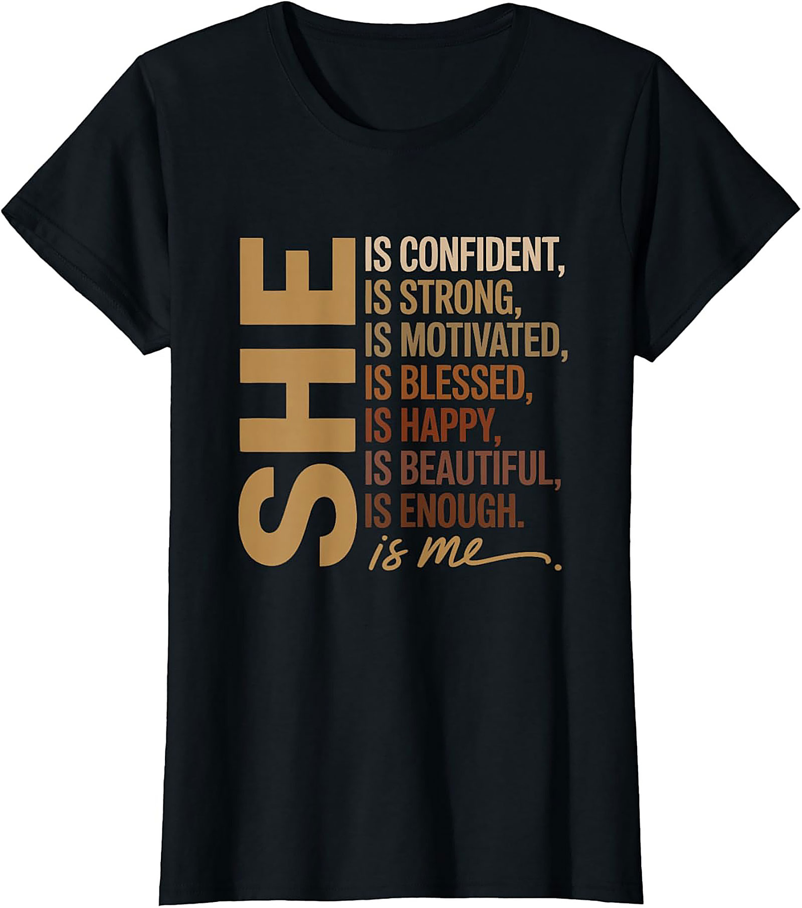 She Is Me Affirmation T-shirt Women's Empowerment Tee