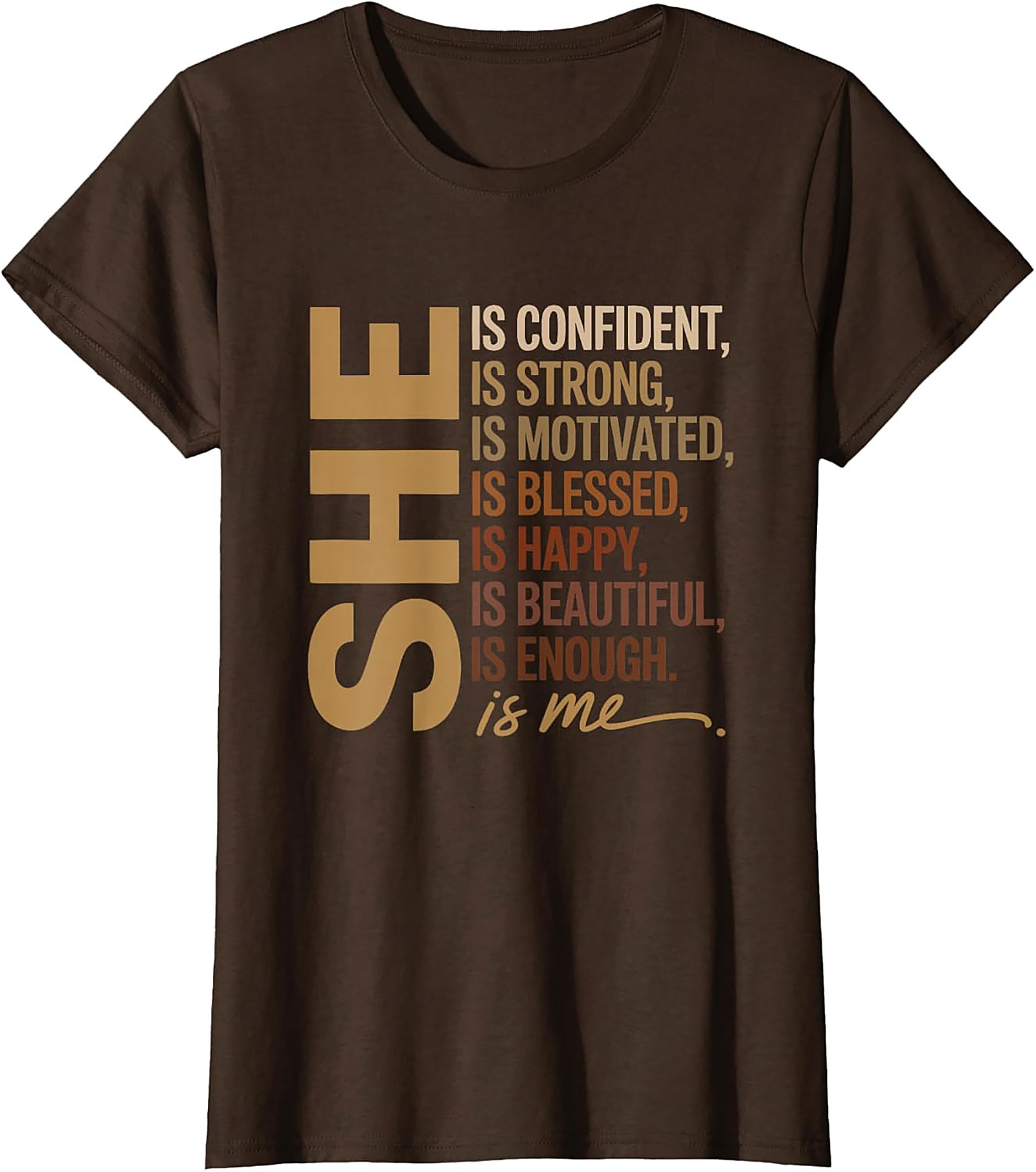 She Is Me Affirmation T-shirt Women's Empowerment Tee