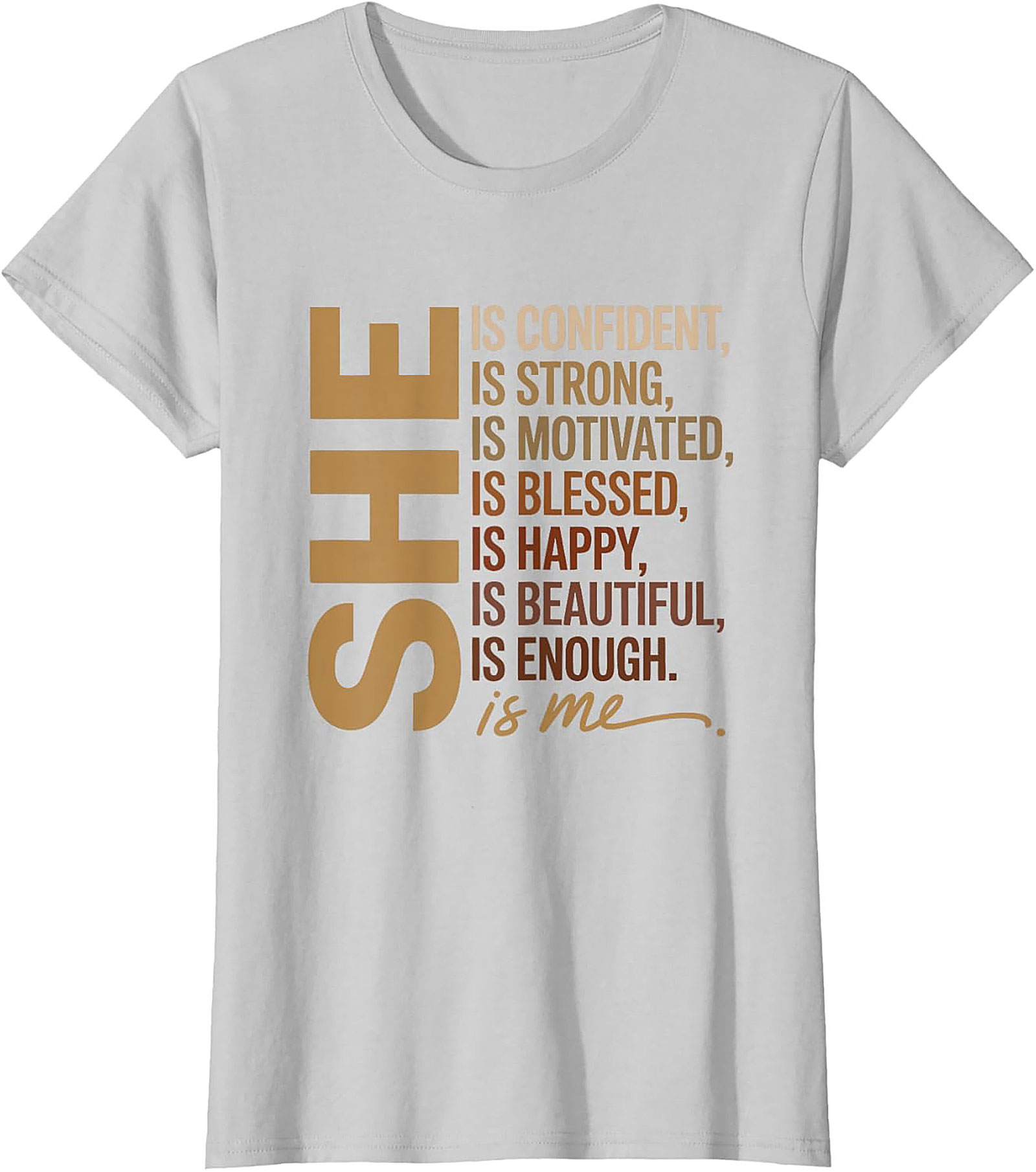 She Is Me Affirmation T-shirt Women's Empowerment Tee