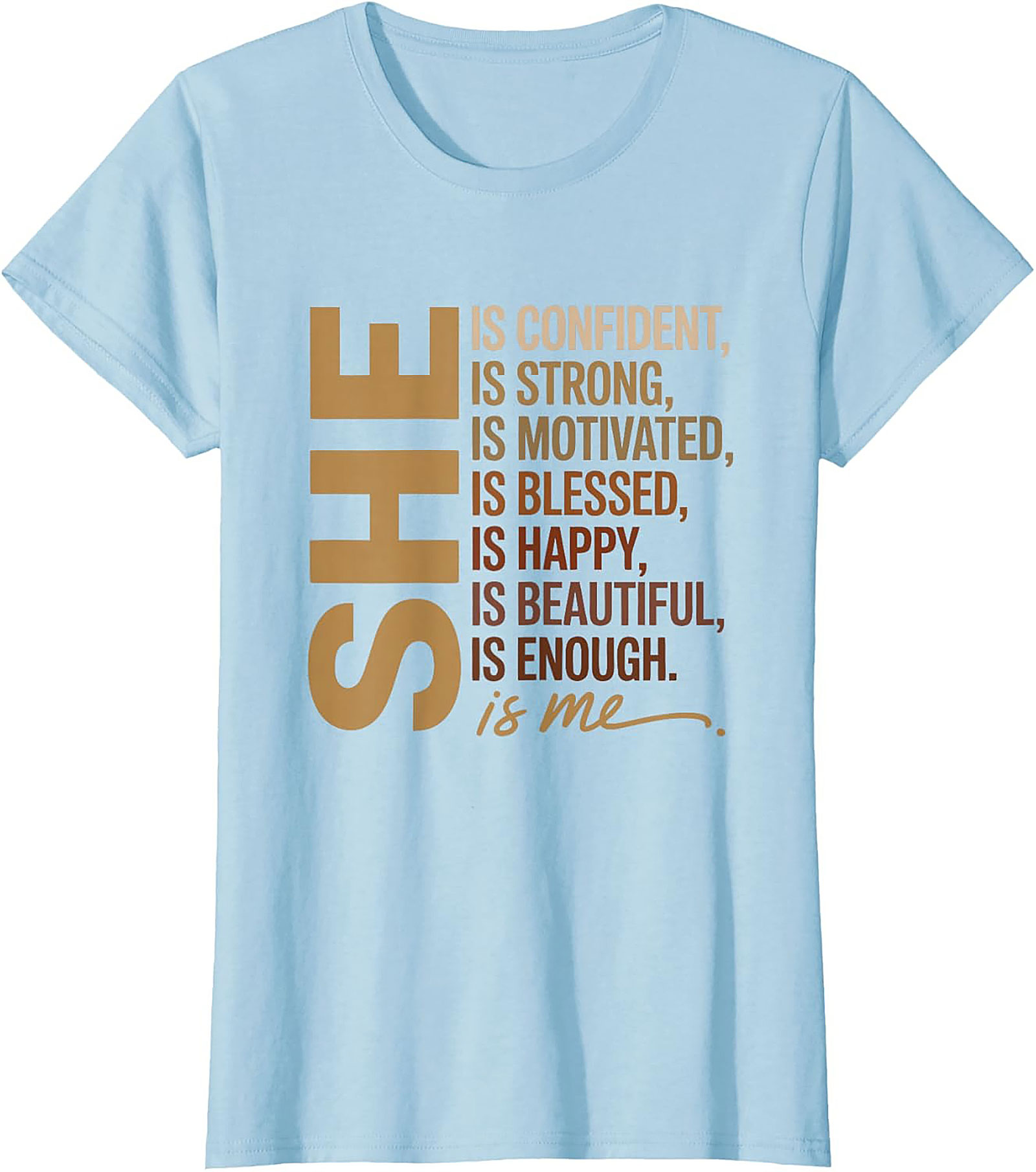 She Is Me Affirmation T-shirt Women's Empowerment Tee