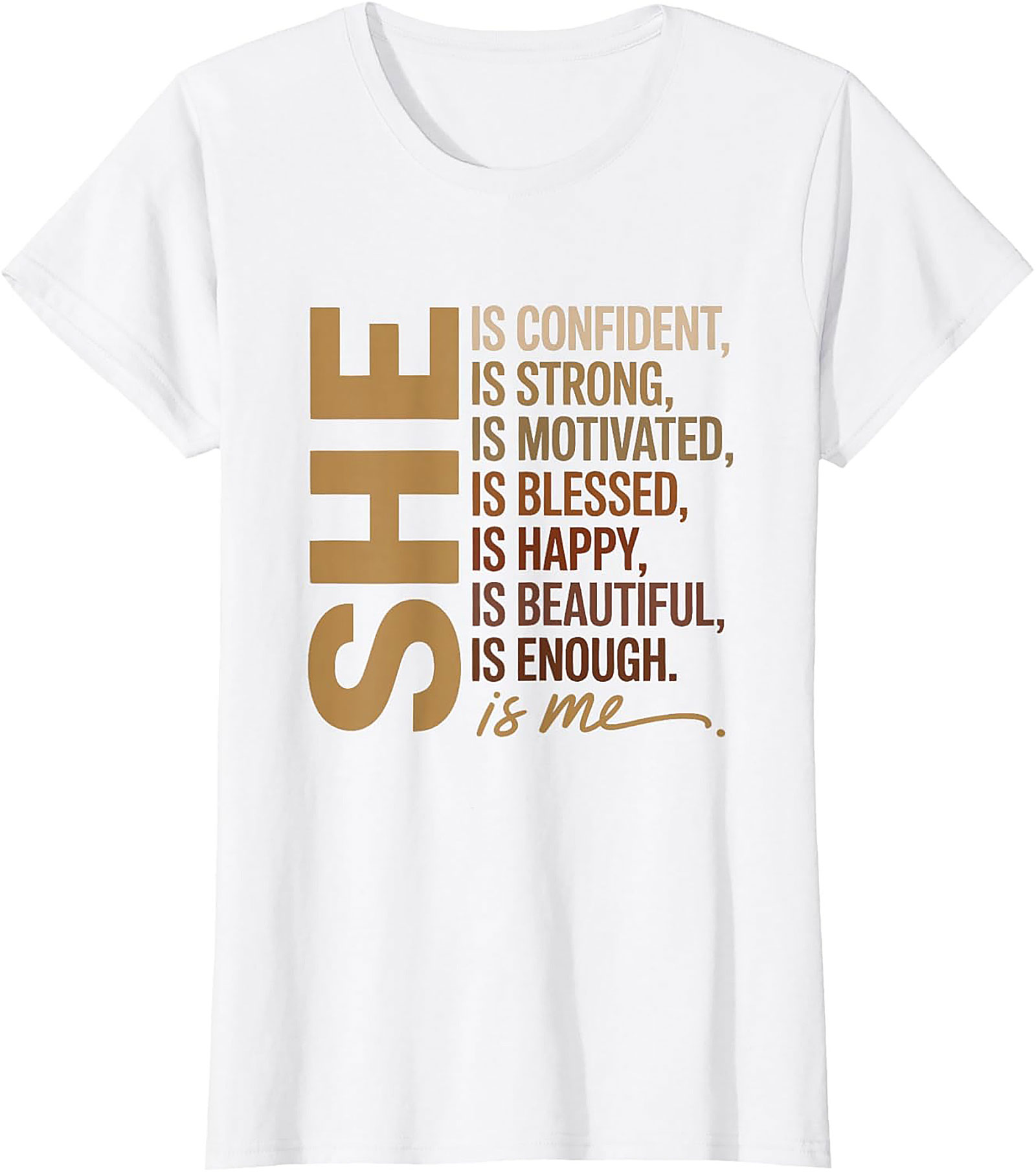 She Is Me Affirmation T-shirt Women's Empowerment Tee