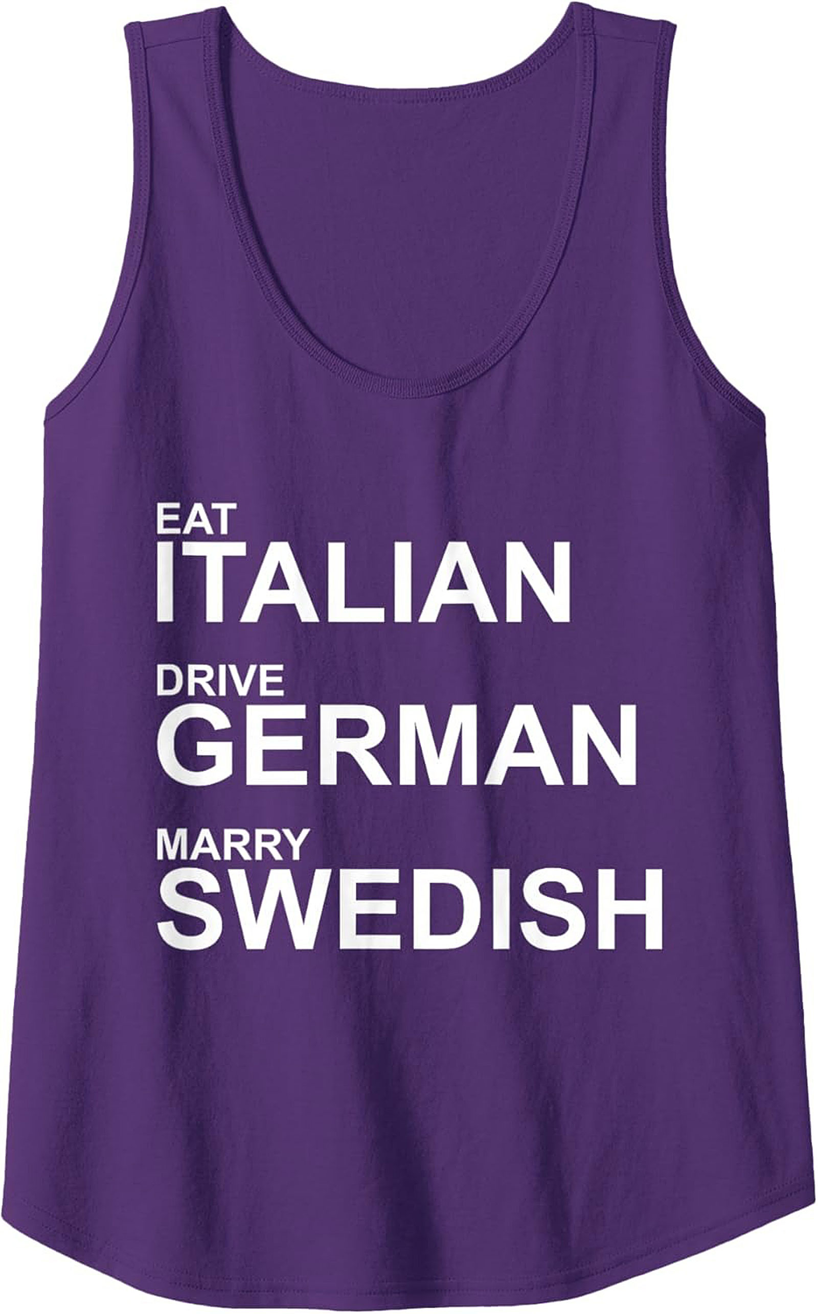 Eat Italian Drive German Marry Swedish Graphic Tank Top