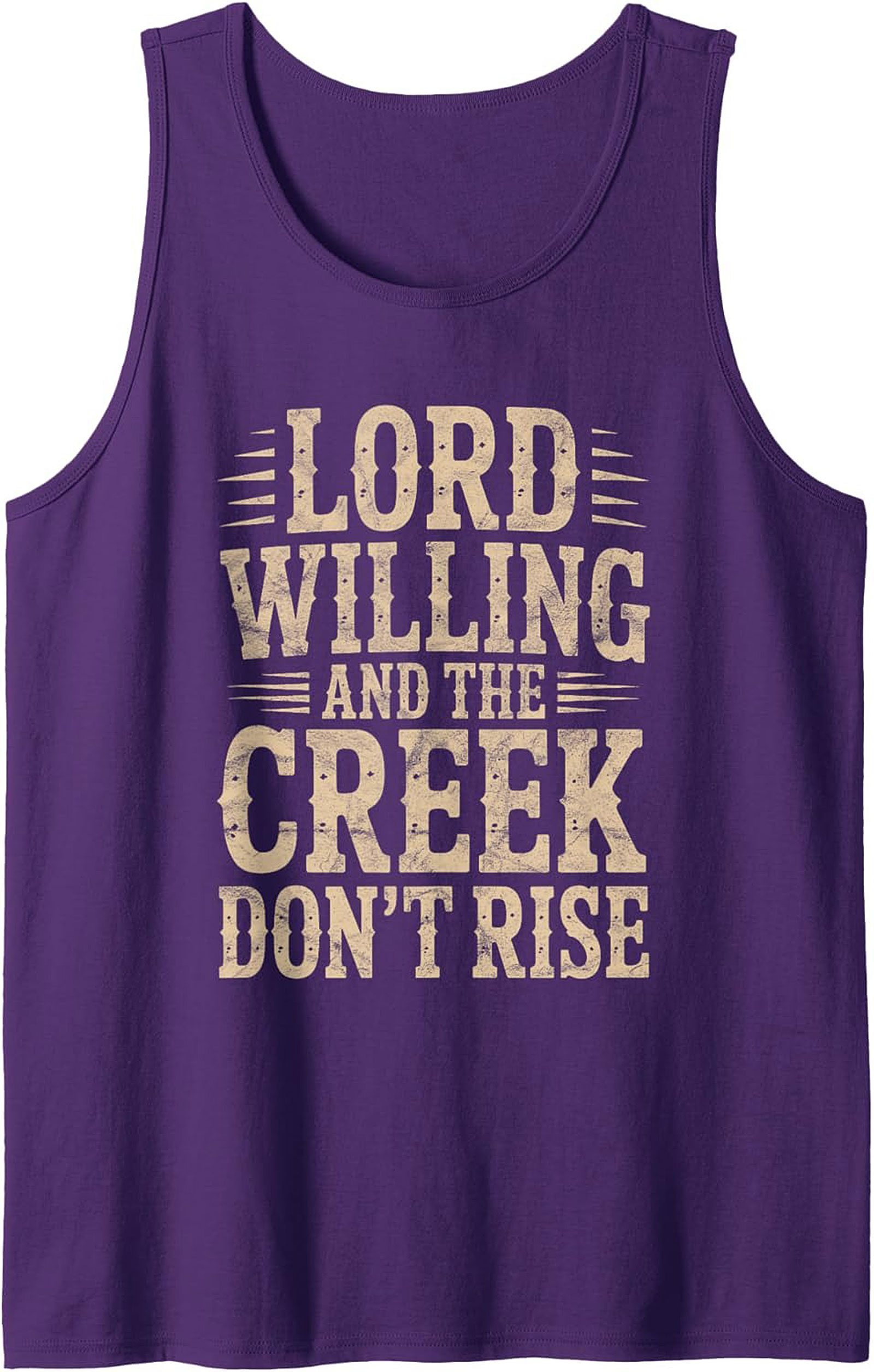 Lord Willing and the Creek Don't Rise Tank Top