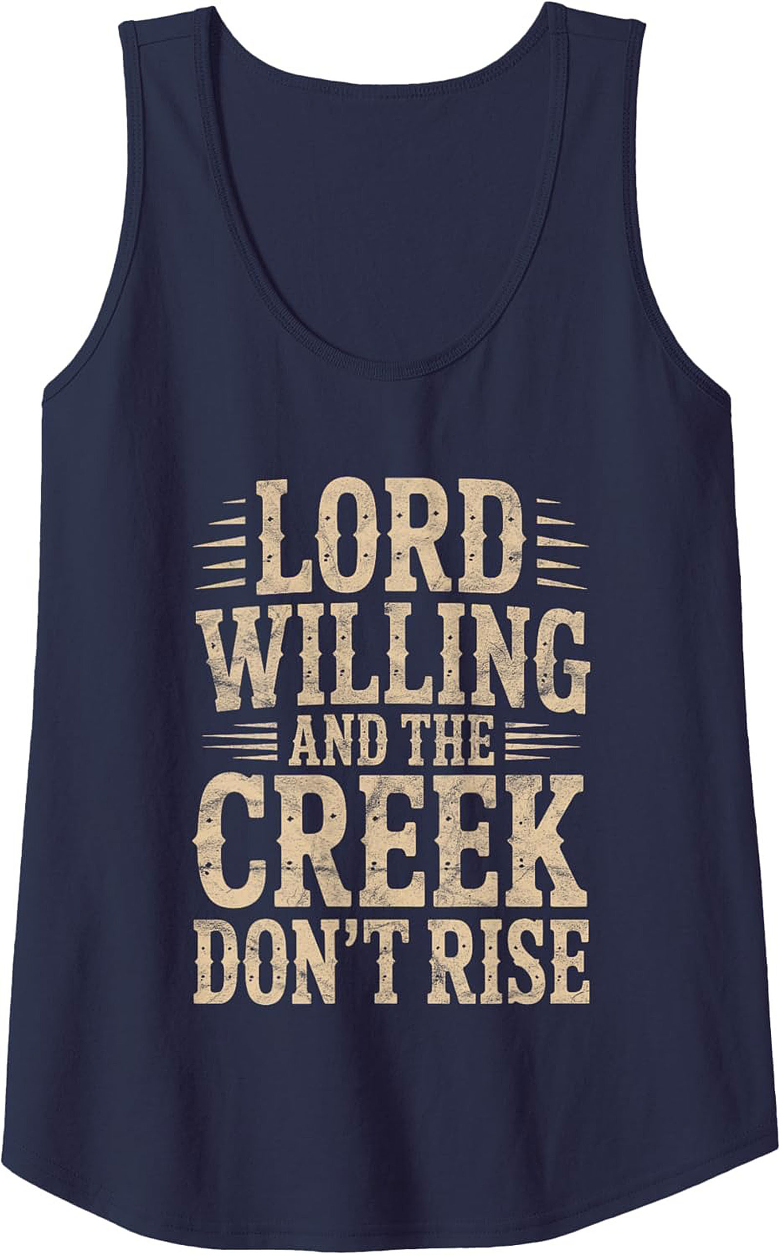 Lord Willing and the Creek Don't Rise Tank Top