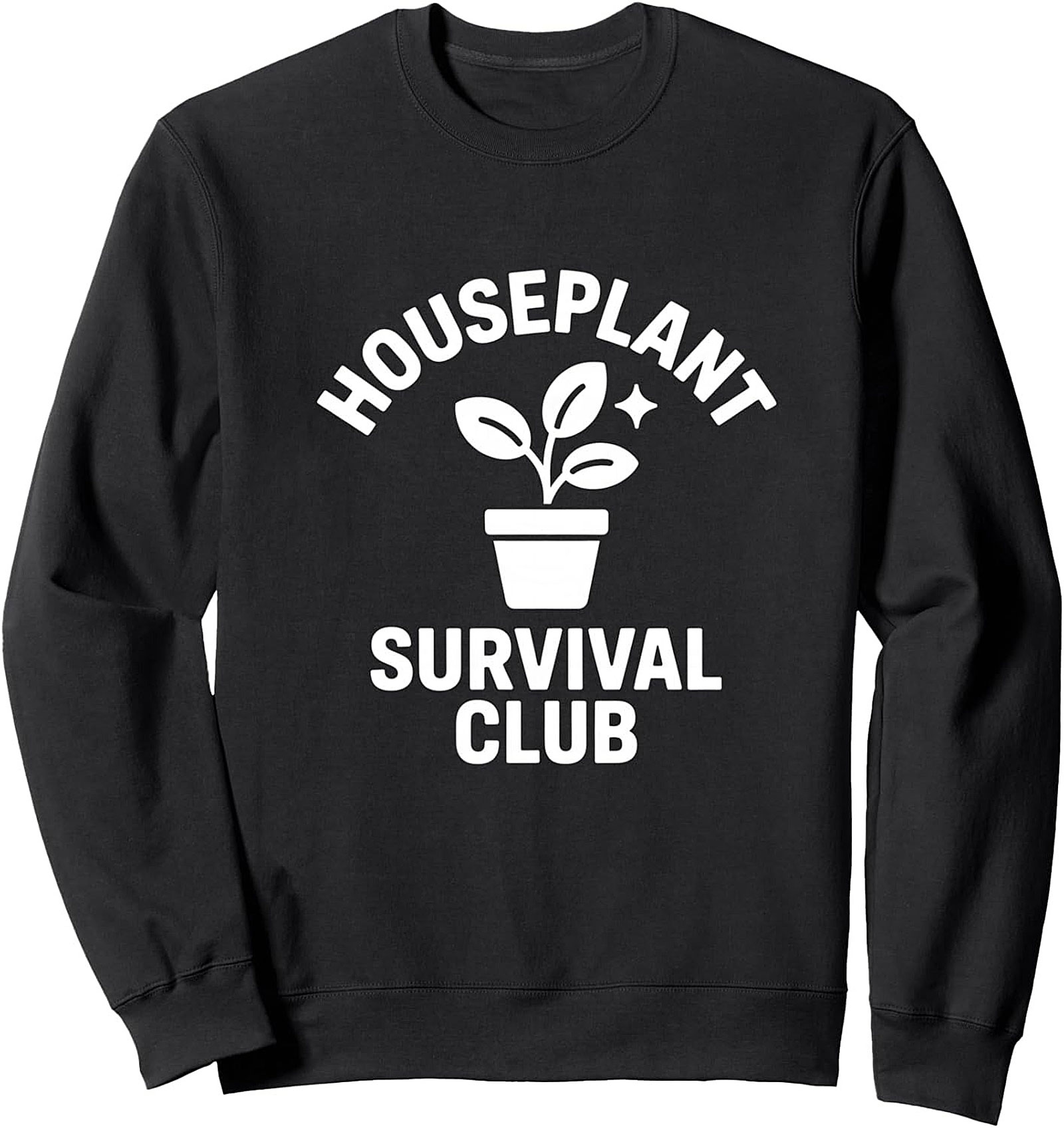Houseplant Survival Club Graphic Sweatshirt | Cozy Plant Gift